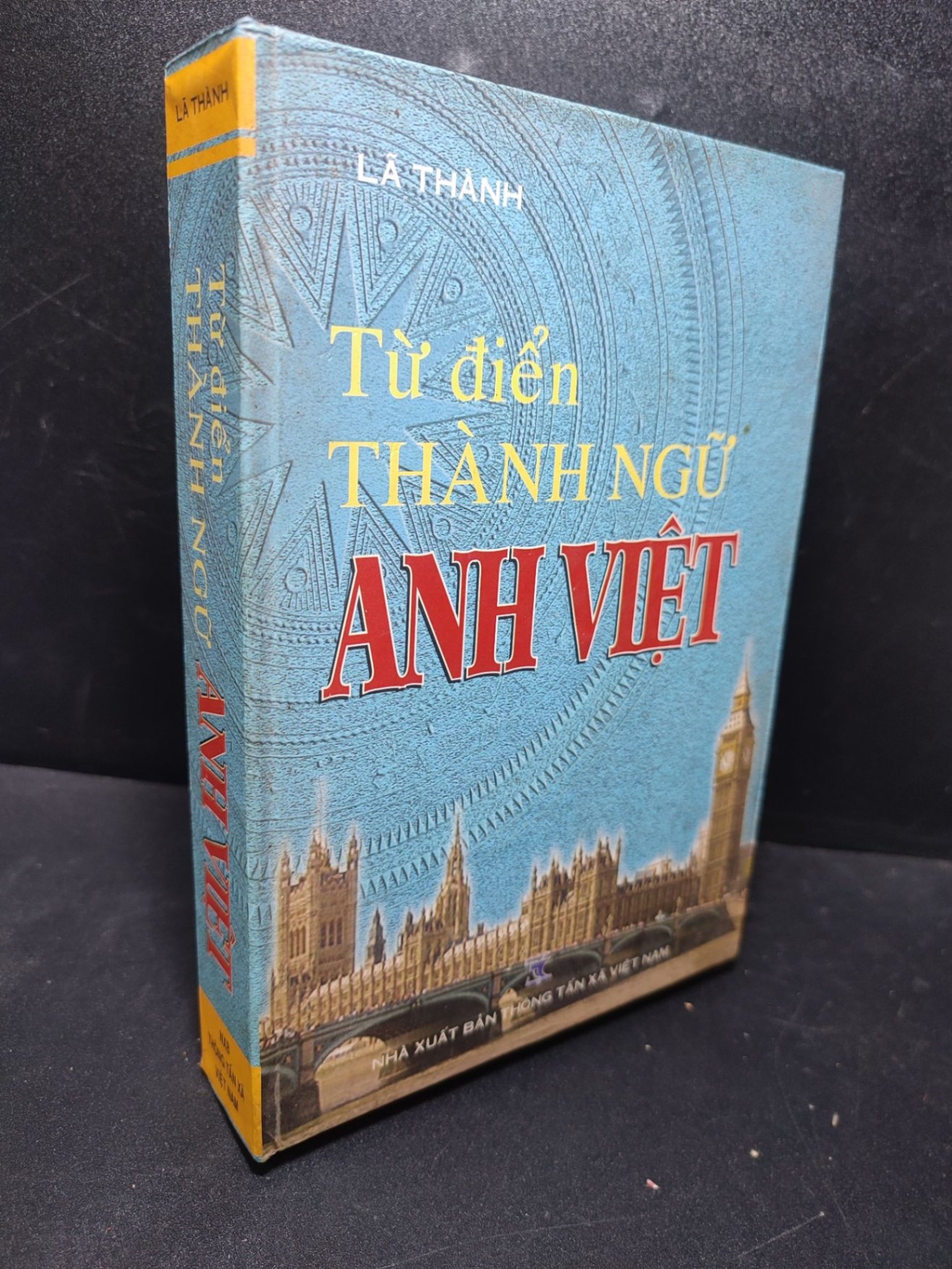 Từ điển thành ngữ Anh Việt 2006 Lã Thành mới 80% bìa cứng , ố nhẹ (từ điển) HCM2701