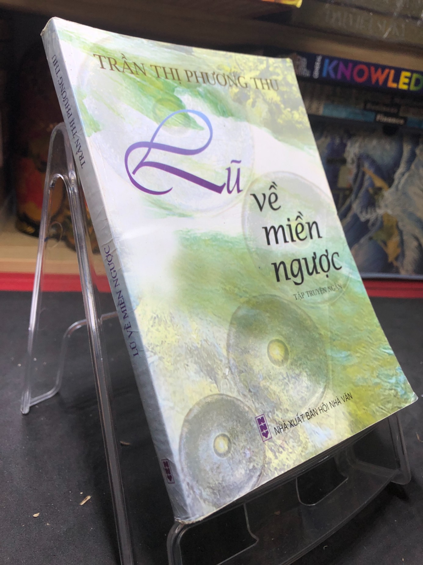 Lũ về miền ngược 2008 mới 70% ố bẩn nhẹ Trần Thị Phương Thu HPB0906 SÁCH VĂN HỌC (NSX)