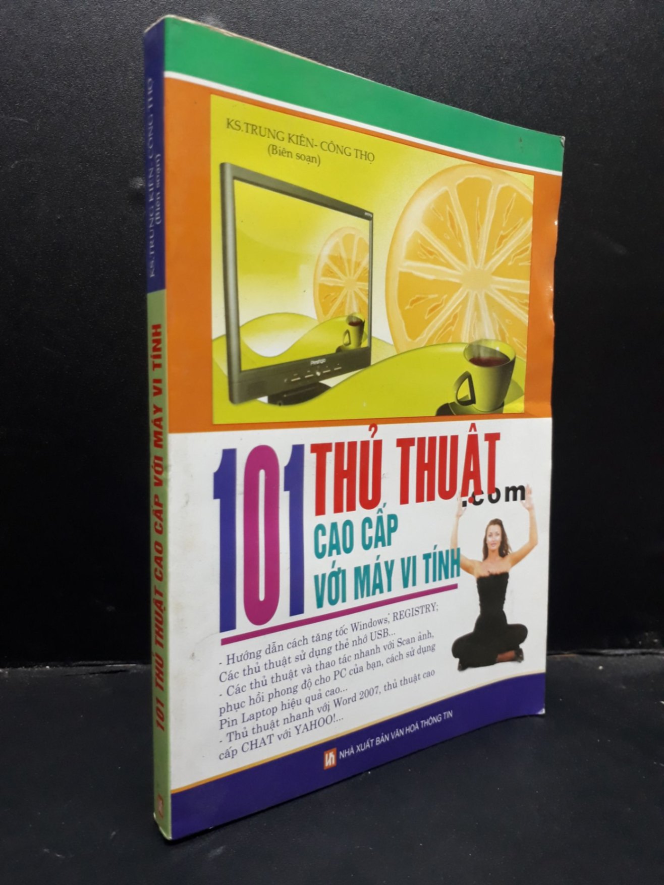 101 Thủ thuật cao cấp với máy vi tính KS. Trung Kiên - Công Thọ 2007 mới 70% ố bẩn nhẹ mốc HCM1504 kỹ năng (NSX)