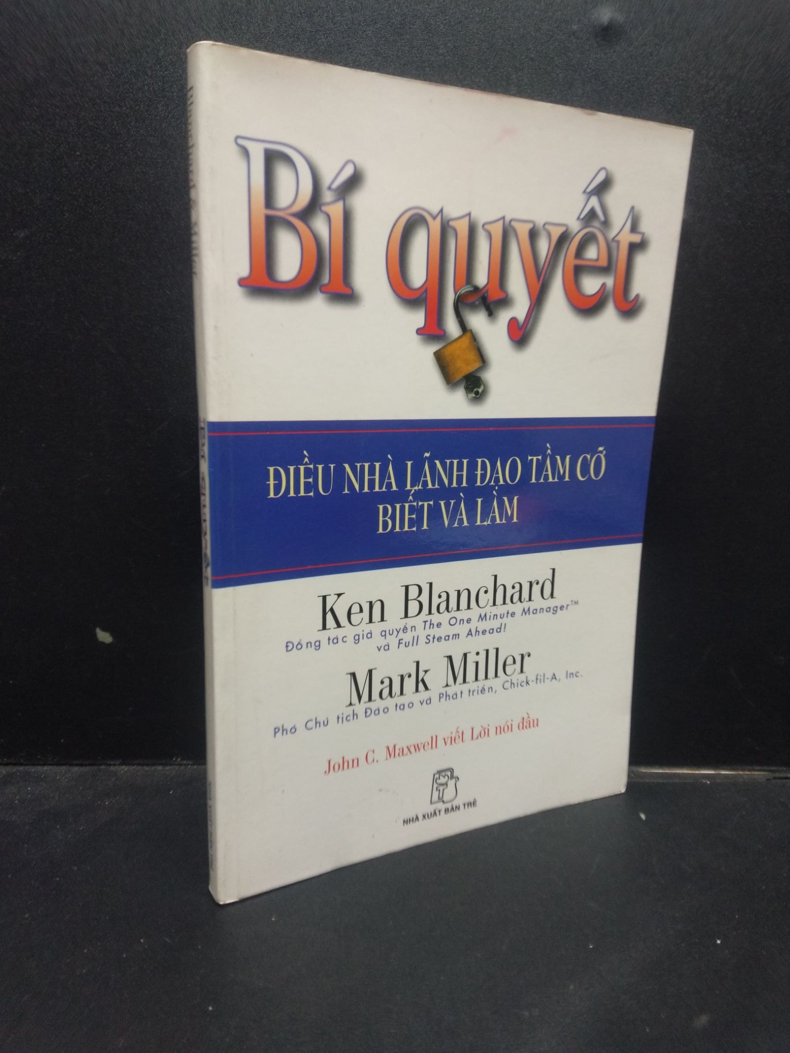 Bí quyết Điều nhà lãnh đạo tầm cở biết và làm - Blanchard và Miller 2006 mới 80% ố bẩn nhẹ HCM2404 kỹ năng quản trị (NSX)