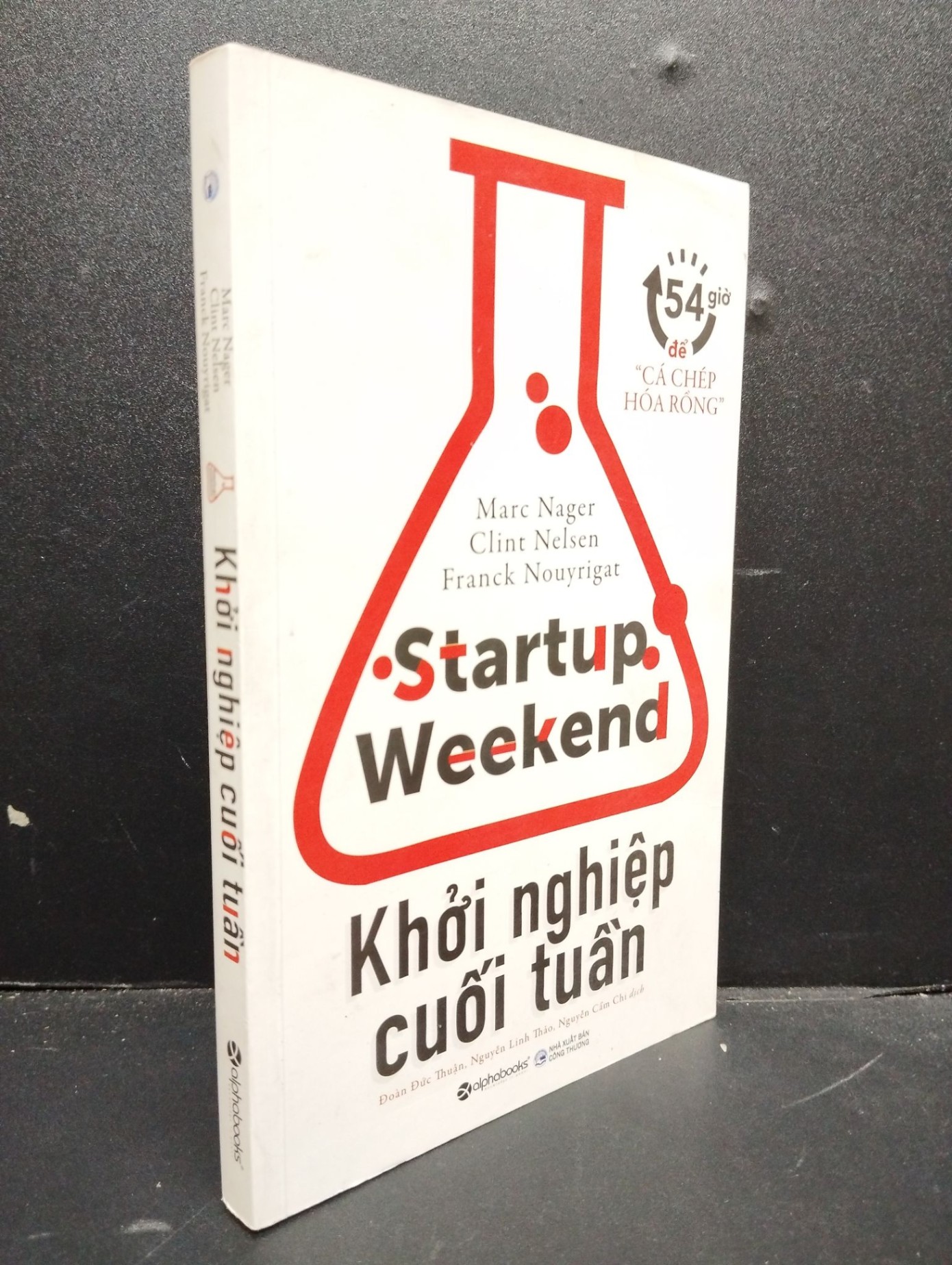 Khởi Nghiệp Cuối Tuần mới 80% bẩn bìa 2018 HCM2405 Marc Nager Clint Nelsen Franck Nouyrigat SÁCH MARKETING KINH DOANH (NSX)