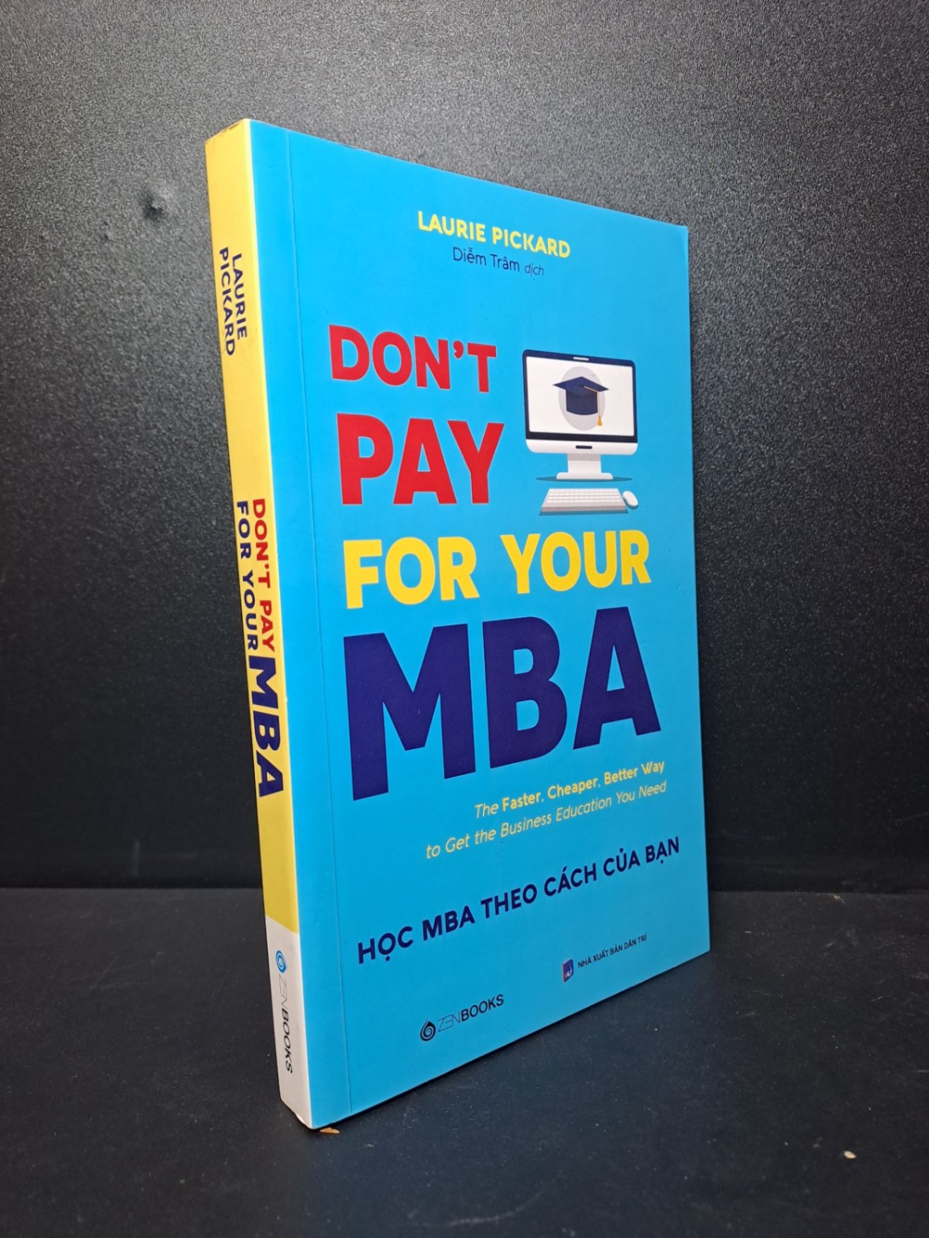Don't pay for your MBA - Học MBA theo cách Của bạn - 2021 mới 90%, bẩn nhẹ HCM0510