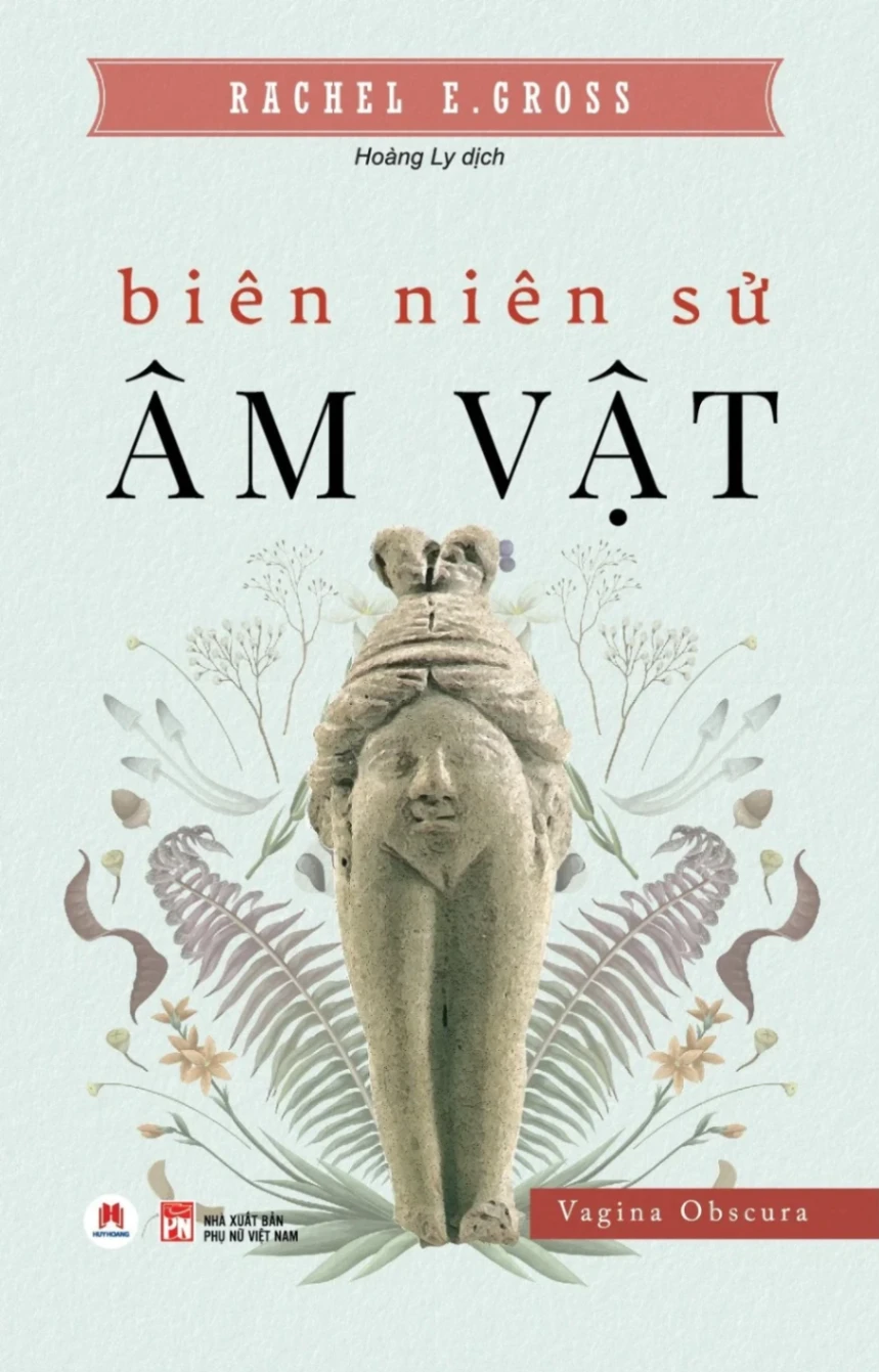 Biên Niên Sử Âm Vật Rachel E. Gross - Huy Hoàng Book KHOA HỌC ĐỜI SỐNG