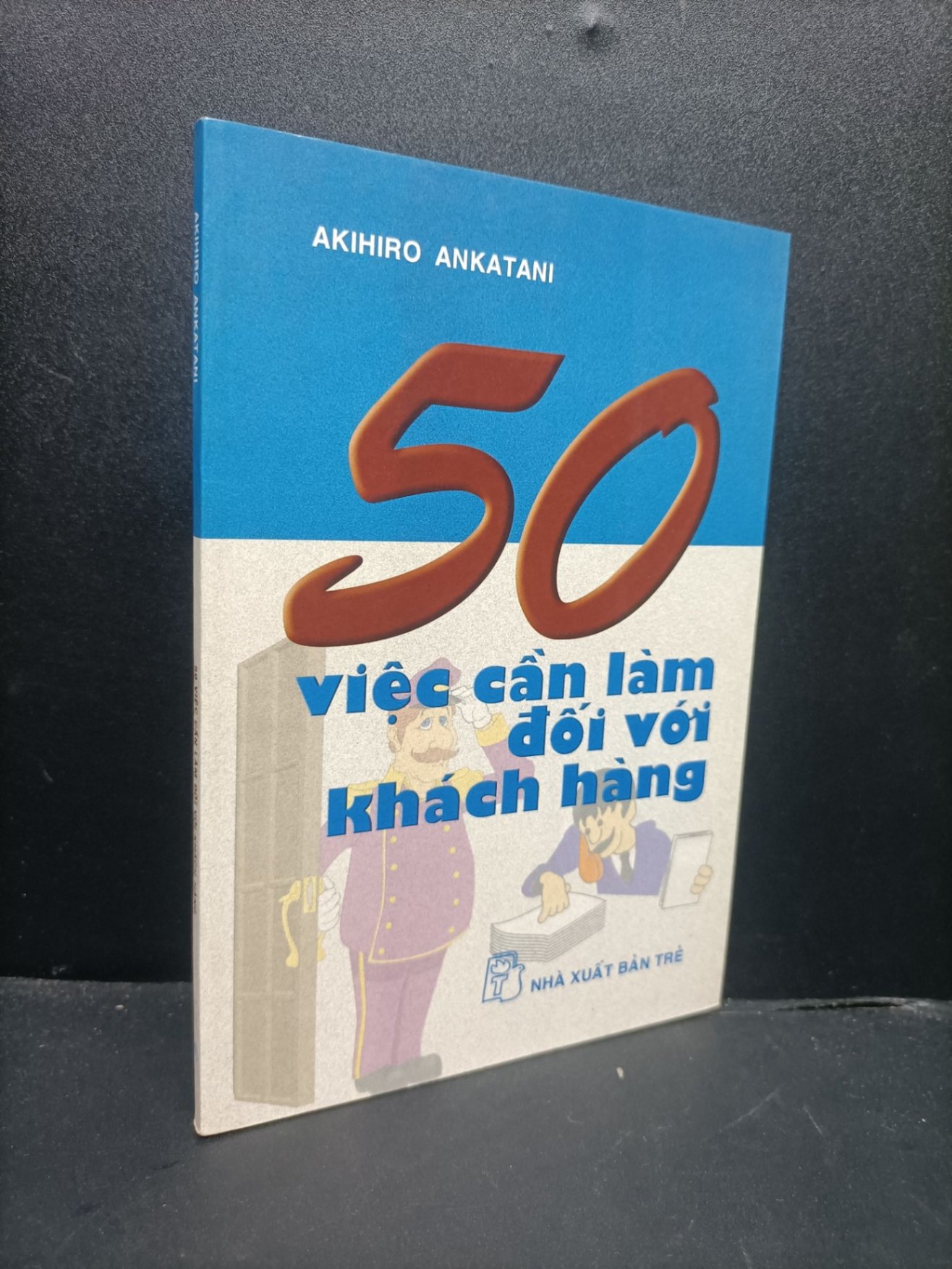 50 việc cần làm đối với khách hàng Akihiro Ankatani 2004 mới 90% ố nhẹ HCM0806 kỹ năng (NSX)