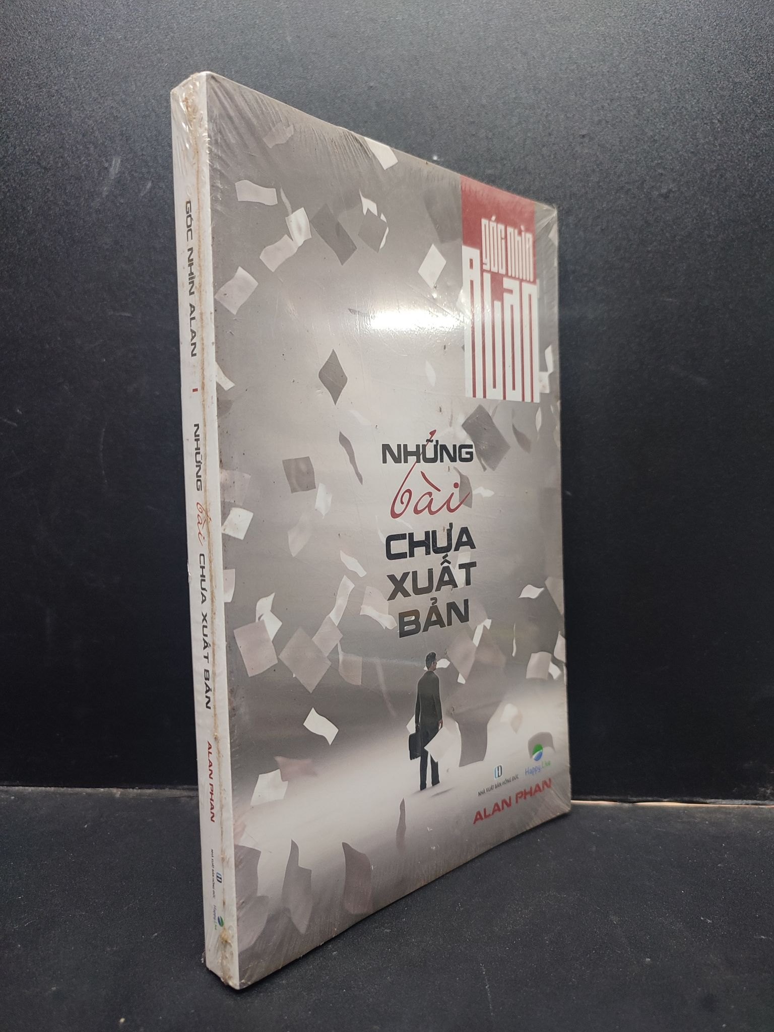 Những bài chưa xuất bản - Góc nhìn Alan - Alan Phan (có seal) mới 80% ố vàng HCM0305 kỹ năng (NSX)