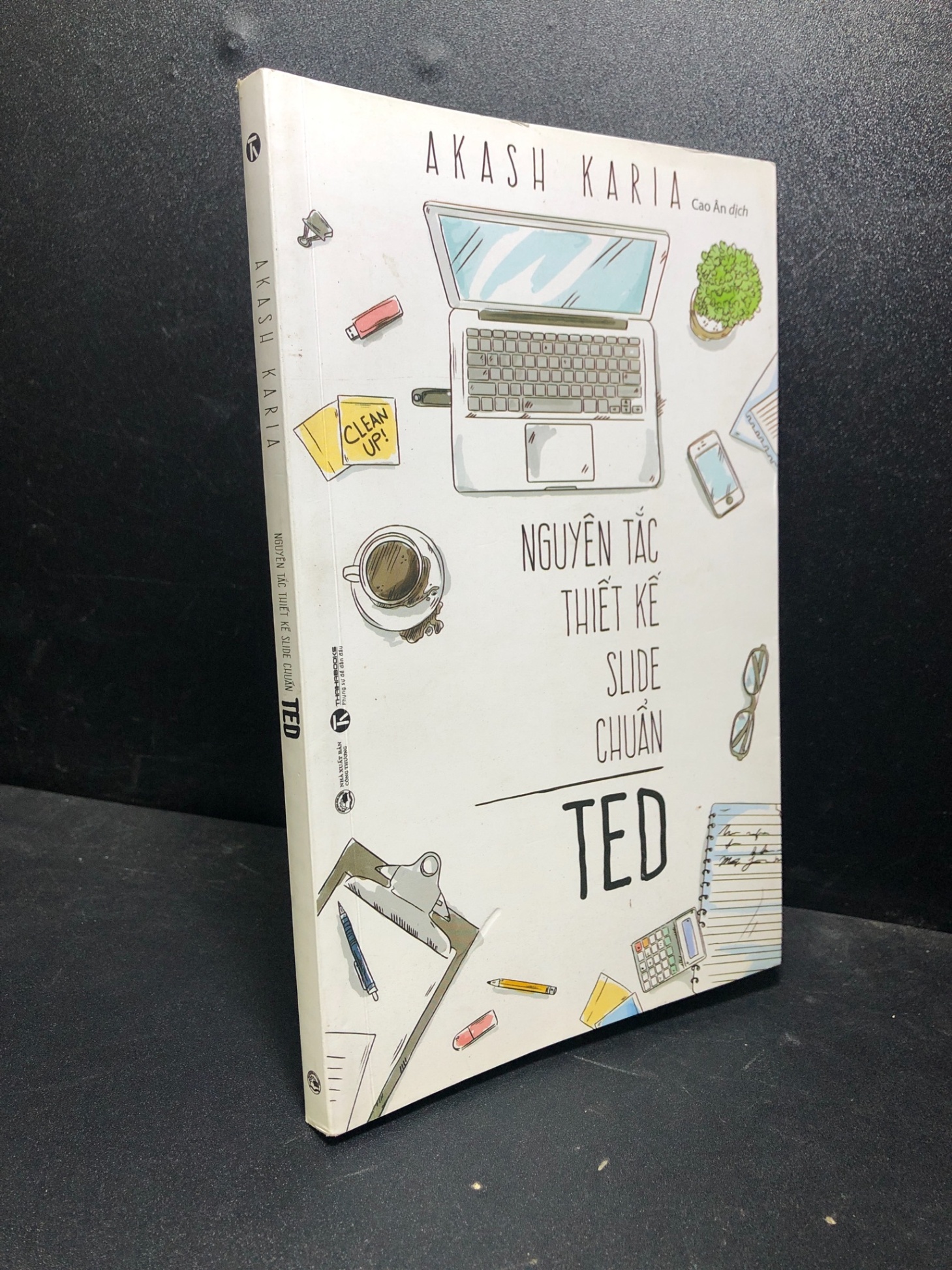 Nguyên tắc thiết kế slide chuẩn Ted Akash Karia 2019 bẩn bìa tróc gáy nhẹ new 90% HCM0601 kỹ năng