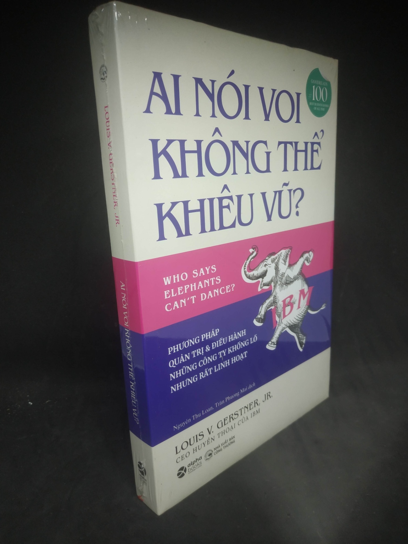 Ai nói voi không thể khiêu vũ? (bìa cứng) mới 100% HCM2103 (NSX)