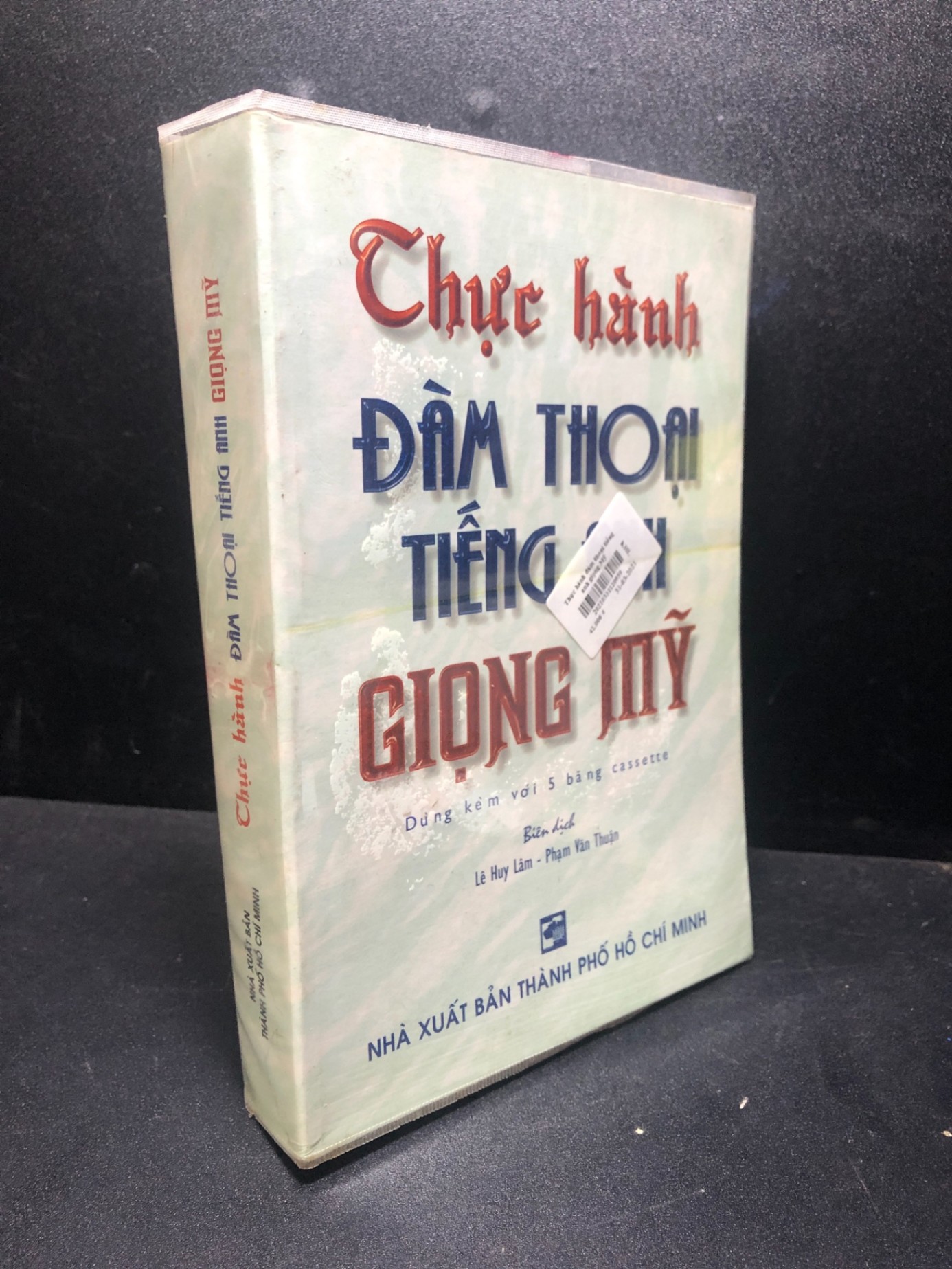 Thực hành đàm thoại tiếng anh giọng mỹ 2003 Lê Huy Lâm mới 80% HCM2811 (NSX)