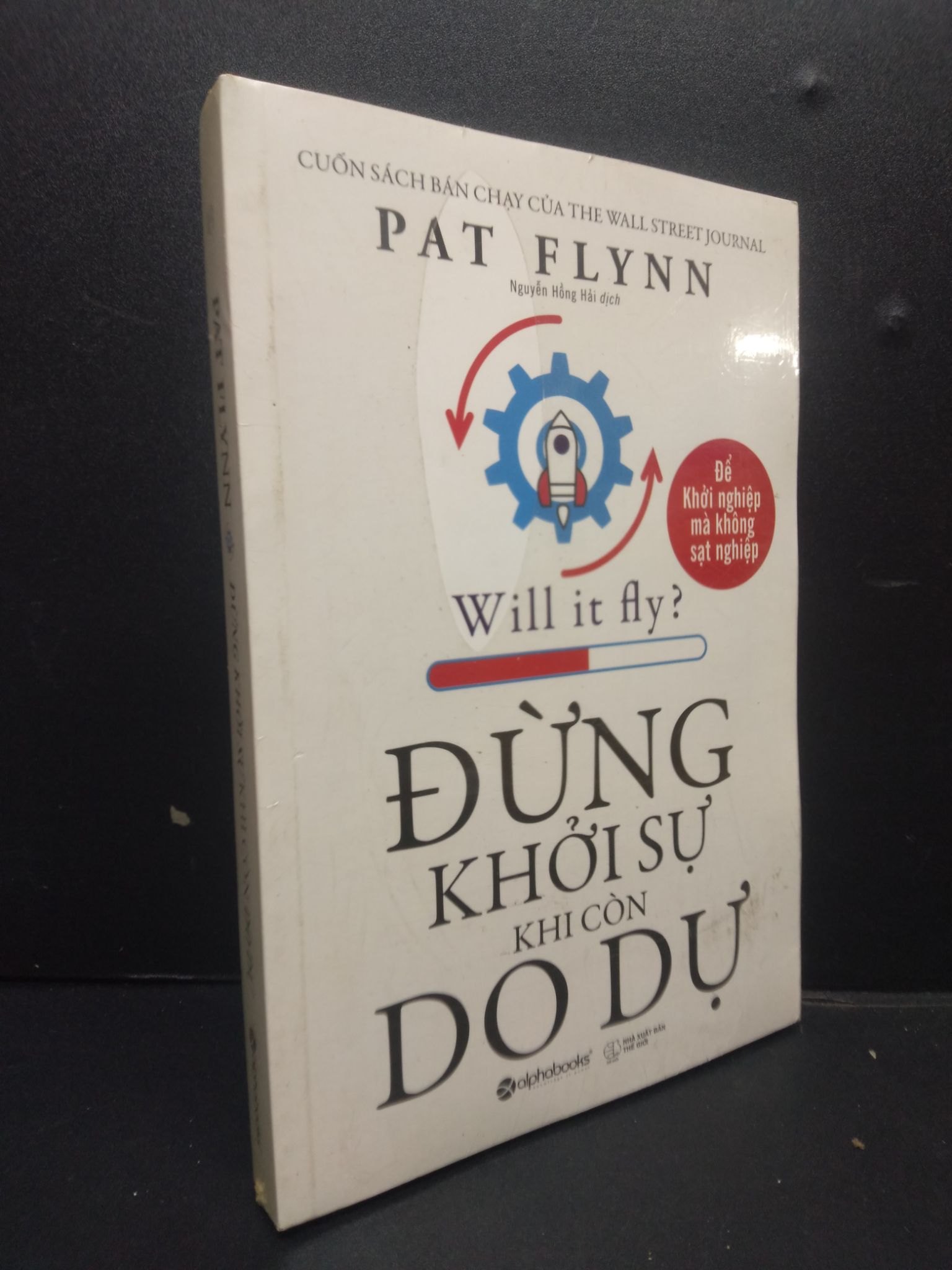 Đừng khởi sự khi còn do dự (có seal) mới 95% bẩn nhẹ HCM2105 Pat Flynn SÁCH MARKETING KINH DOANH (NSX)
