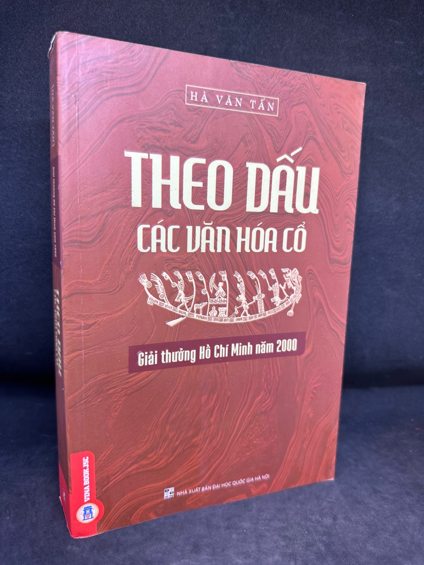 Theo Dấu Các Văn Hóa Cổ - Giải Thưởng Hồ Chí Minh Năm 2000, Hà Văn Tấn, Mới 90%, 2020 SBM1303