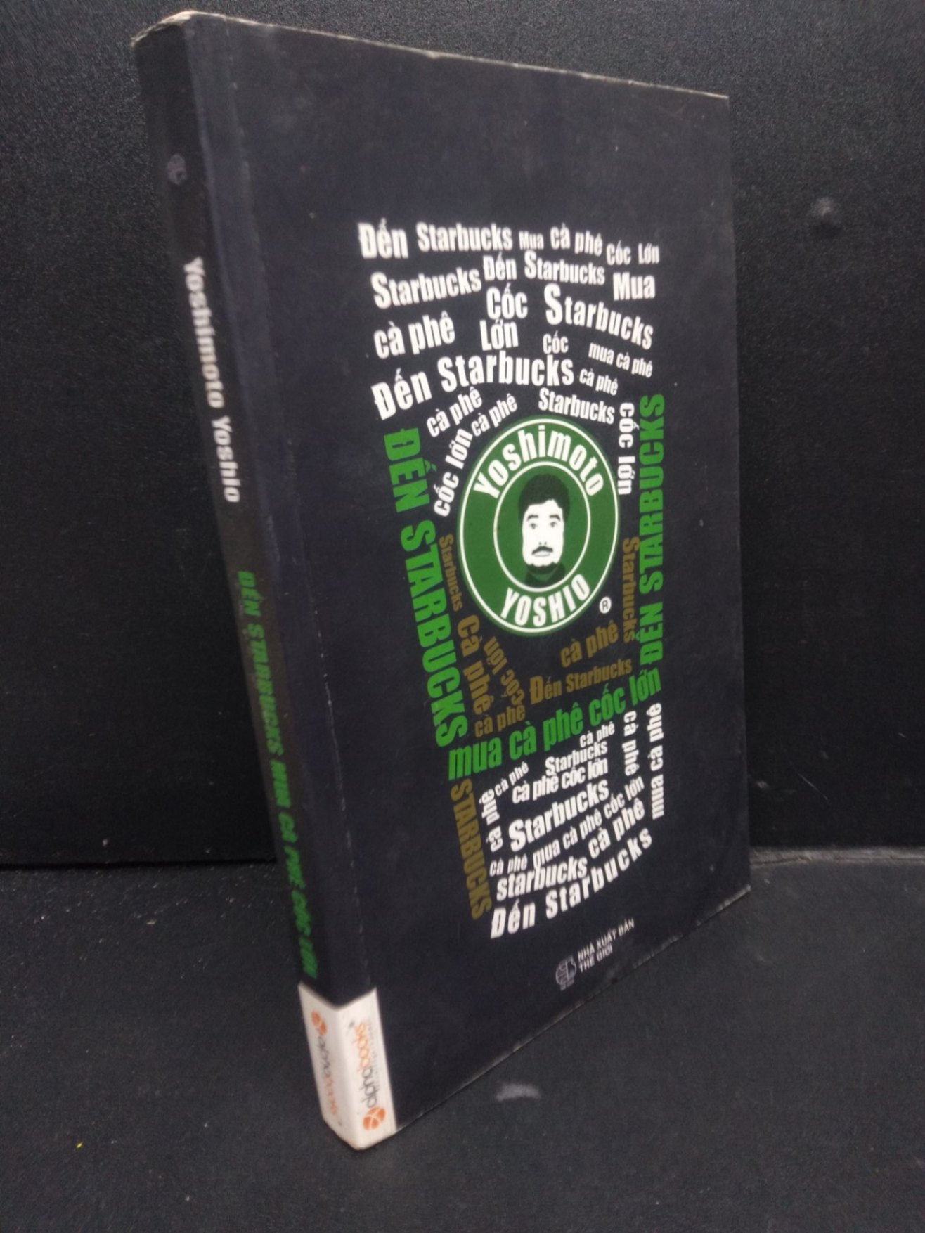 Đến Starbucks Mua Cà Phê Cốc Lớn mới 80% Ố Vàng 2015 HCM2105 Yoshimoto Yoshio SÁCH KỸ NĂNG (NSX)