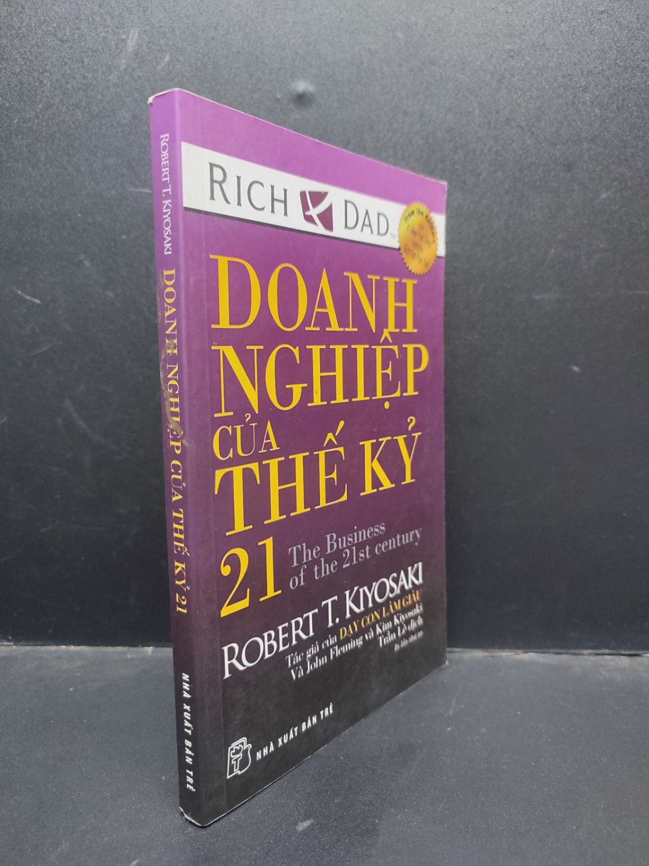 Doanh nghiệp của thế kỷ 21 Robert T. kiyosaki 2019 mới 80% bẩn mọt HCM2303 doanh nghiệp (NSX)