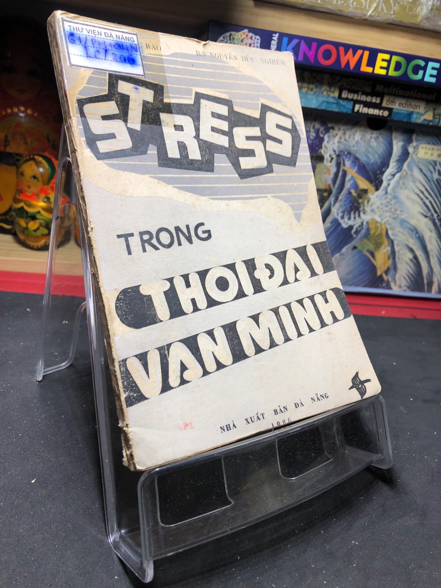 Stress trong thời đại văn minh 1986 mới 60% ố nặng BS Phạm Ngọc Rao và BS Nguyễn Hữu Nghiêm HPB0906 SÁCH VĂN HỌC (NSX)