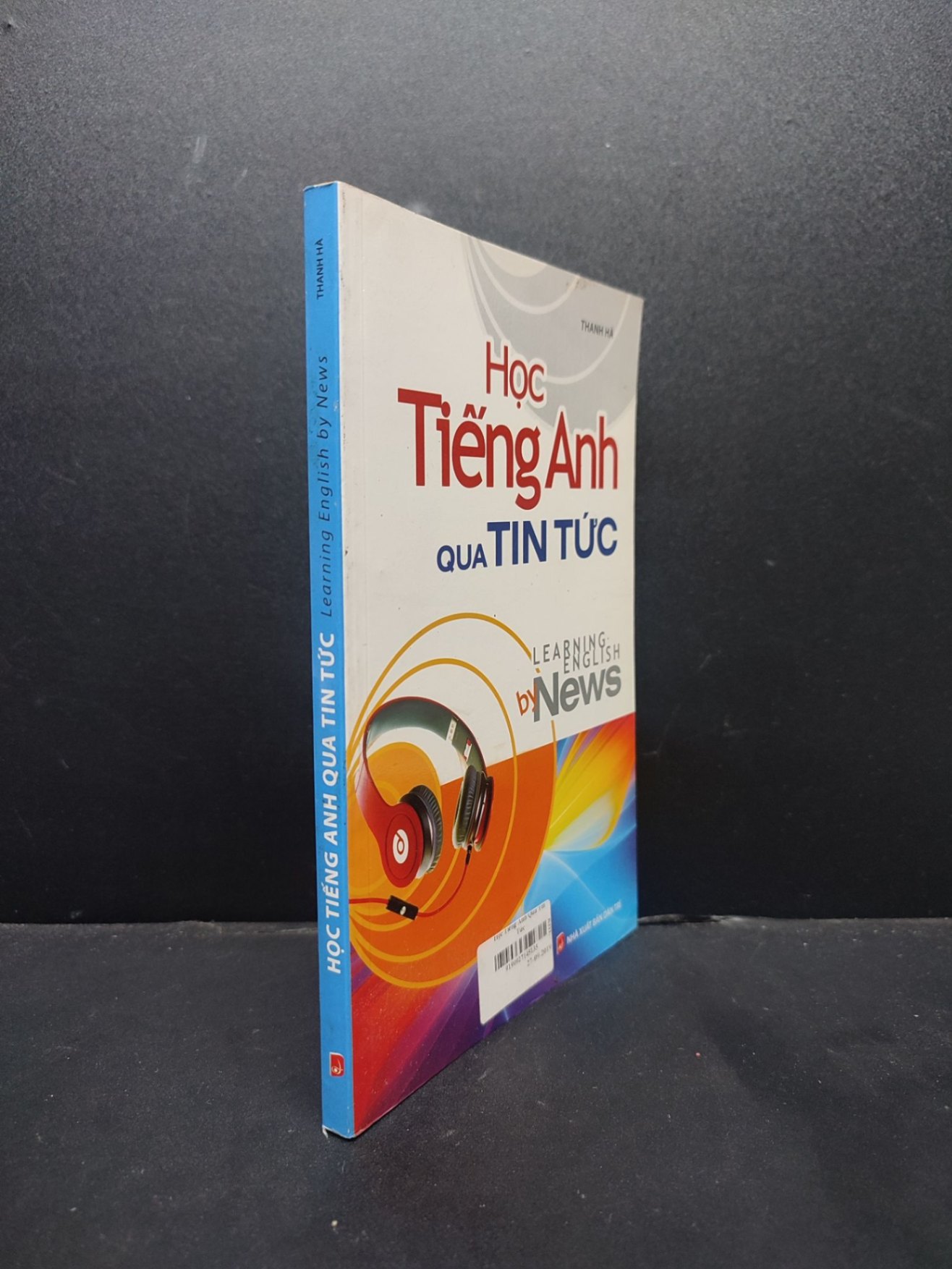 Học tiếng anh qua tin tức mới 90% ố nhẹ 2012 HCM1406 Thanh Hà SÁCH HỌC NGOẠI NGỮ (NSX)