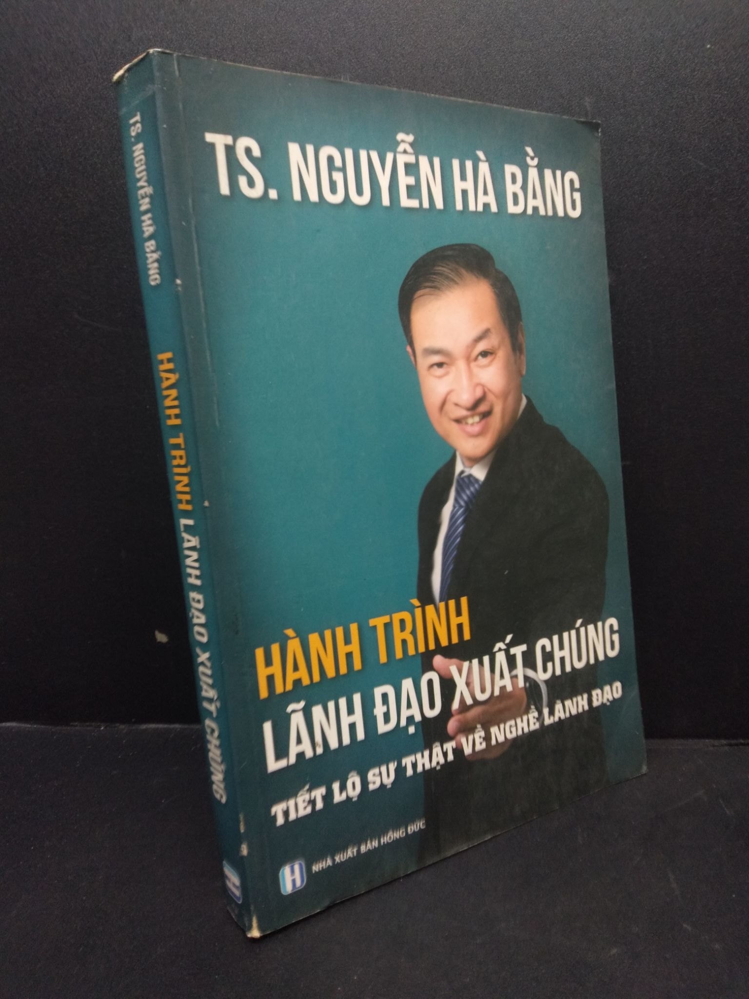 Hành Trình Lãnh Đạo Xuất Chúng mới 70% ố nhẹ, có bị ướt nhẹ 2019 HCM2405 TS. Nguyễn Hà Bằng SÁCH KỸ NĂNG (NSX)