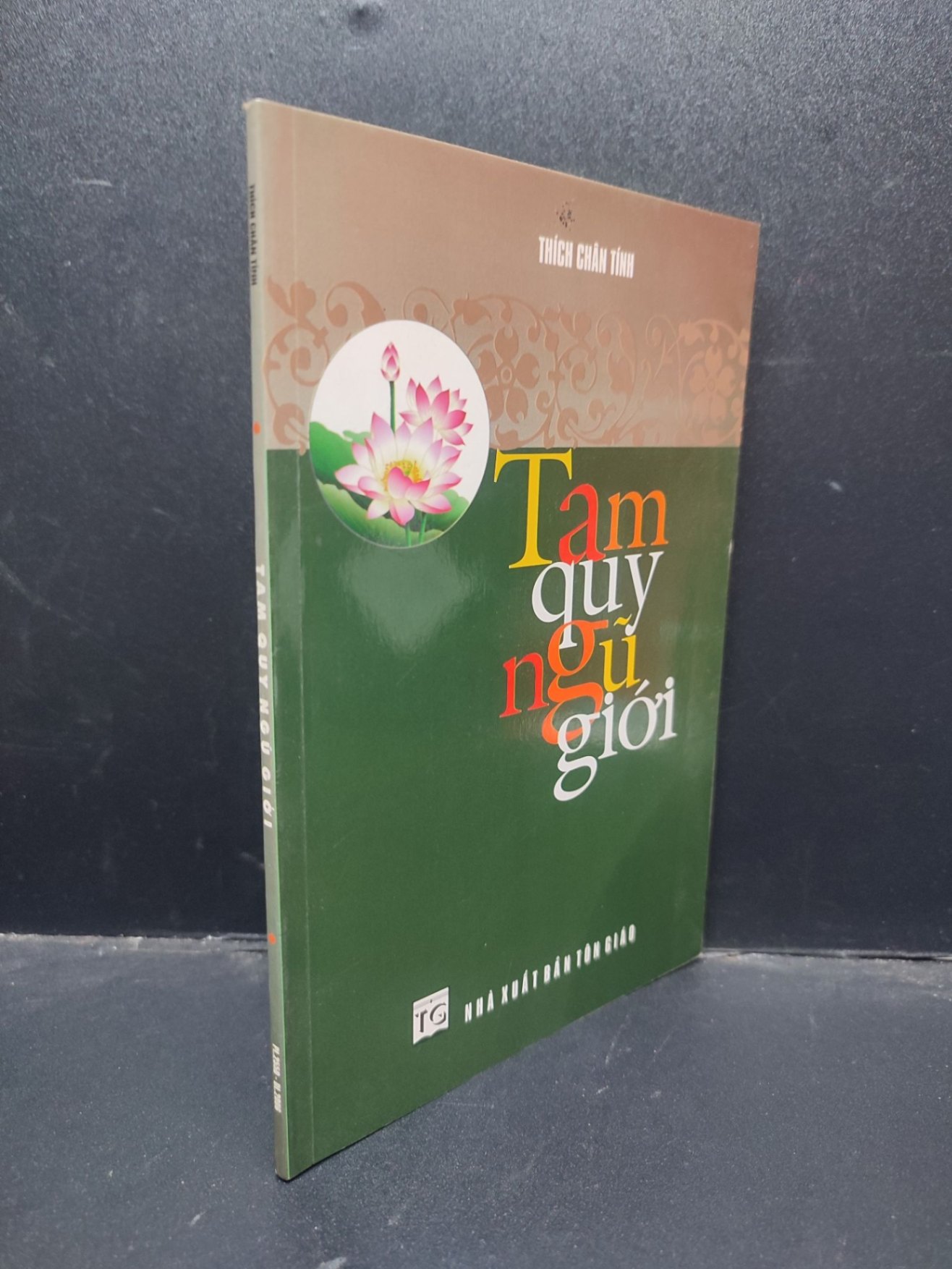Tam Quy Ngũ Giới Thích Chân Tính mới 90% 2006 HCM0904 (NSX)