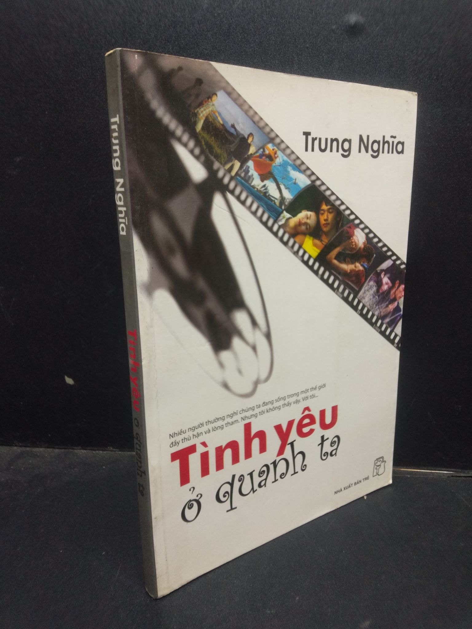 Tình yêu ở quanh ta - Trung Nghĩa 2008 mới 80% ố bẩn nhẹ HCM1504 van học (NSX)