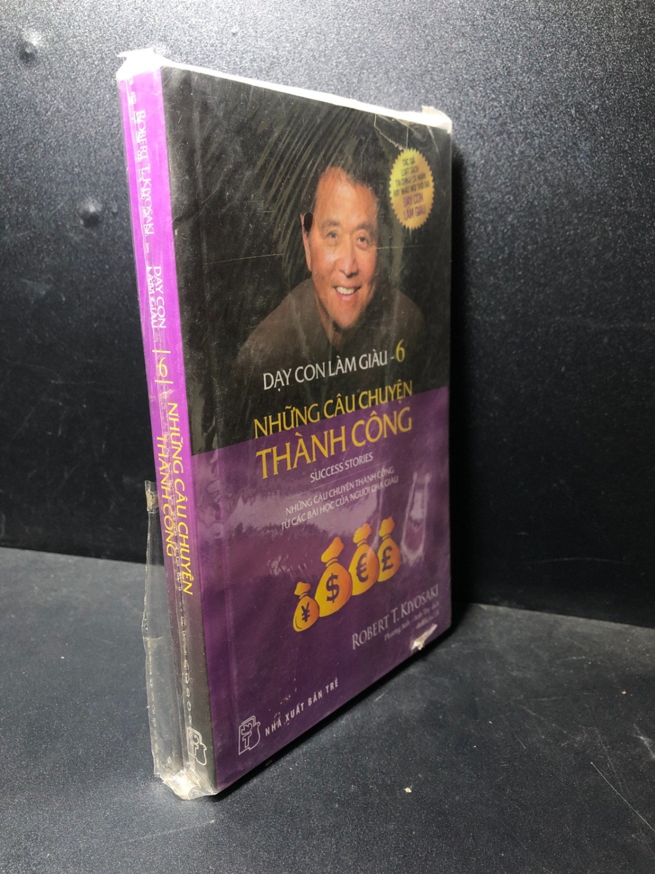 Dạy con làm giàu tập 6 những câu chuyện thành công Robert T Kiyosaki mới 85% ố nhẹ (kinh doanh) HCM0101 (NSX)