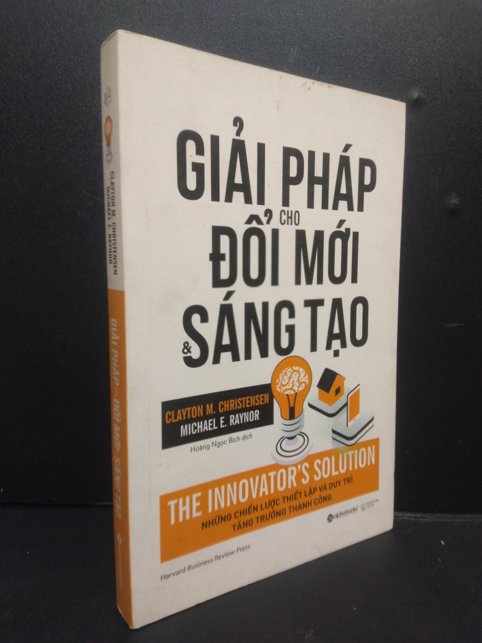 Giải pháp cho đổi mới và sáng tạo mới 80% ố bẩn nhẹ có mộc 2018 HCM2105 Clayton M. Christensen - Michael E. Raynor SÁCH KỸ NĂNG (NSX)