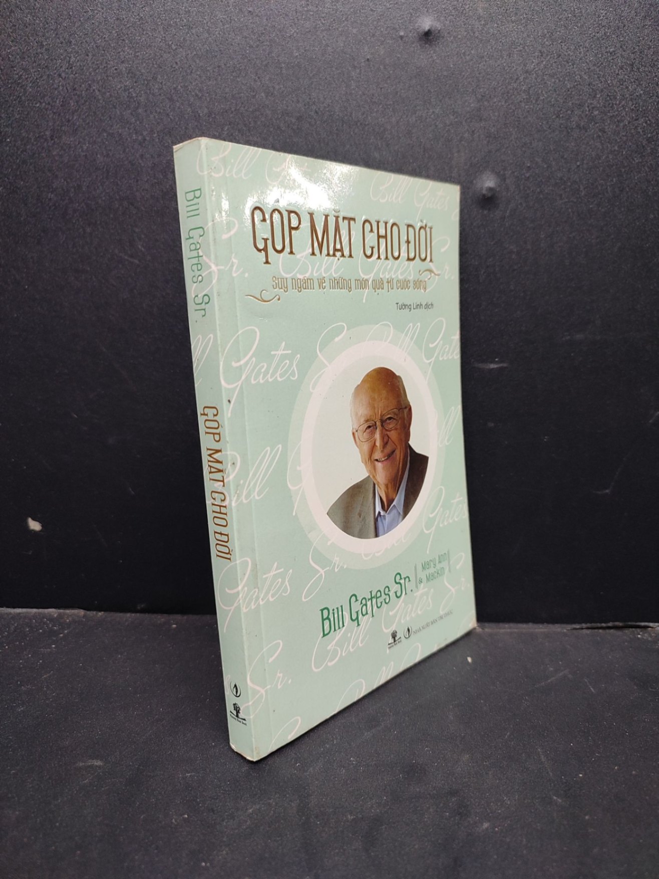 Góp Mặt Cho Đời mới 80% ố vàng 2011 HCM1406 Bill Gates Sr. SÁCH VĂN HỌC (NSX)