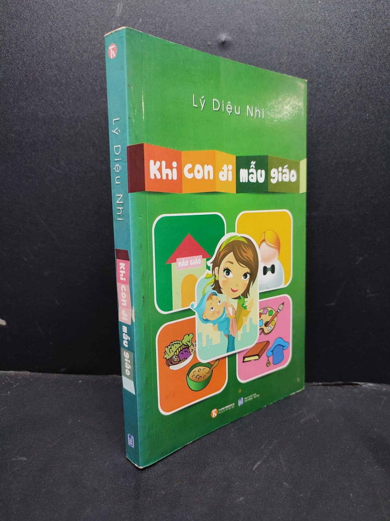 Khi con đi mẫu giáo mới 80% ố nhẹ 2013 HCM1406 Lý Diệu Nhi SÁCH MẸ VÀ BÉ (NSX)