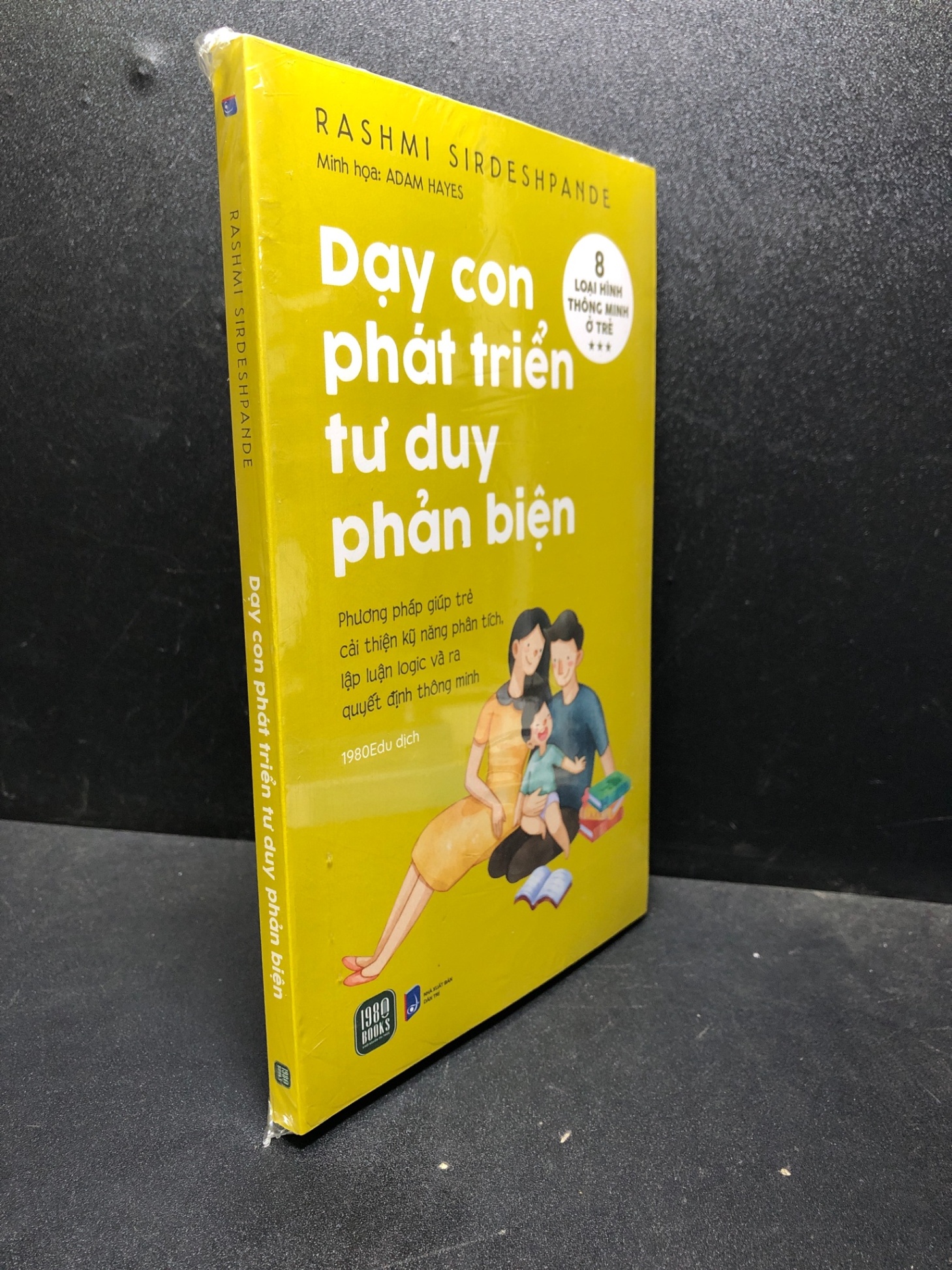 Dạy con phát triển tư duy phản biện Rashmi Sirdeshpande new 100% HCM.ASB0201 tư duy, dạy con