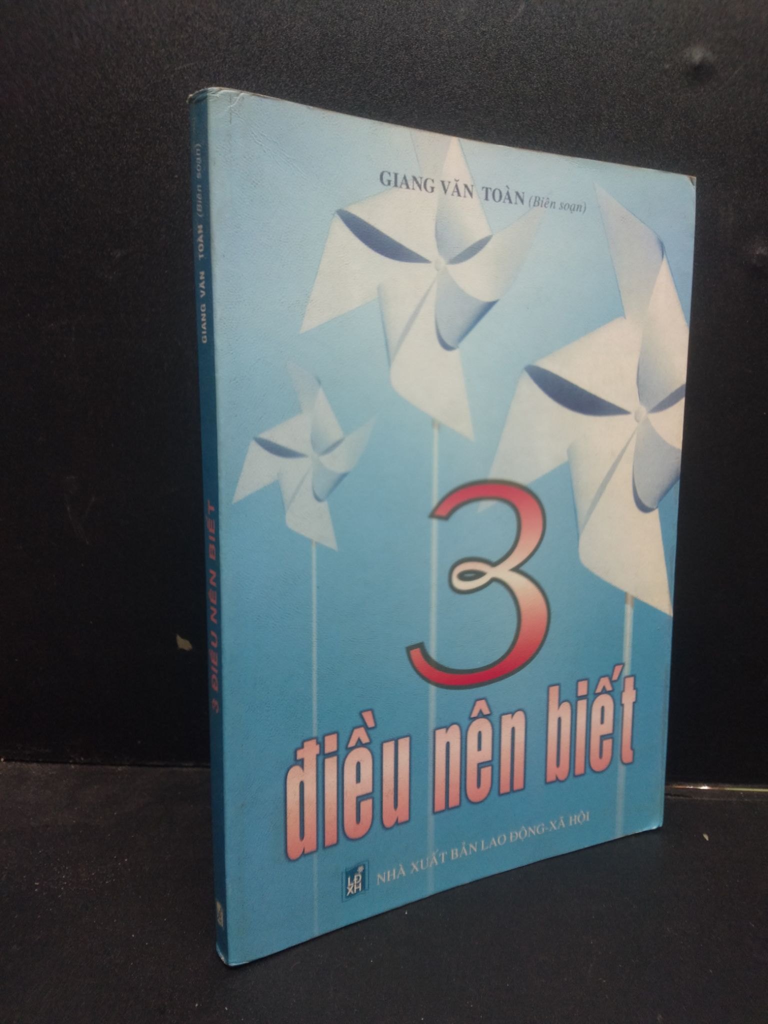 3 Điều nên biết - Giảng Văn Toàn 2007 mới 80% ố HCM0305 kỹ năng (NSX)