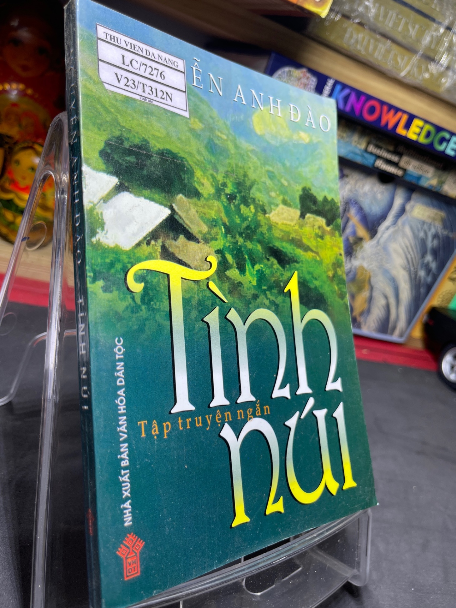 Tình núi 2006 mới 70% ố bẩn nhẹ Nguyễn Anh Đào HPB0906 SÁCH VĂN HỌC (NSX)