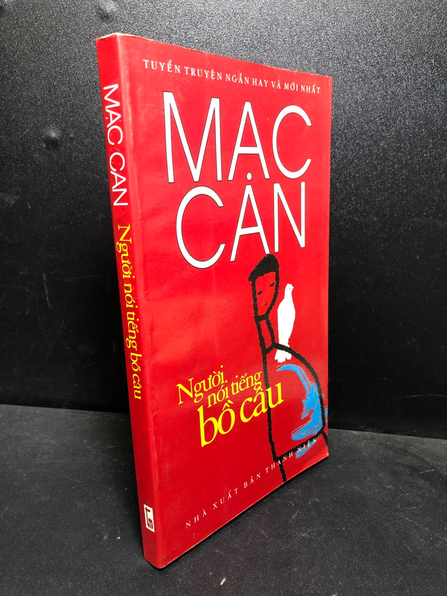 Người nói tiếng bồ câu 2007 Mạc Can mới 80% ố (văn học) HCM3012