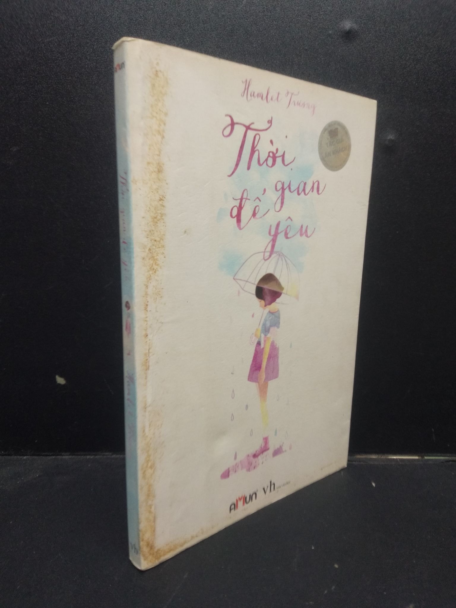 Thời Gian Để Yêu Hamlet Trương mới 70% (ố vàng, bẩn bìa) 2014 HCM0605 văn học (NSX)