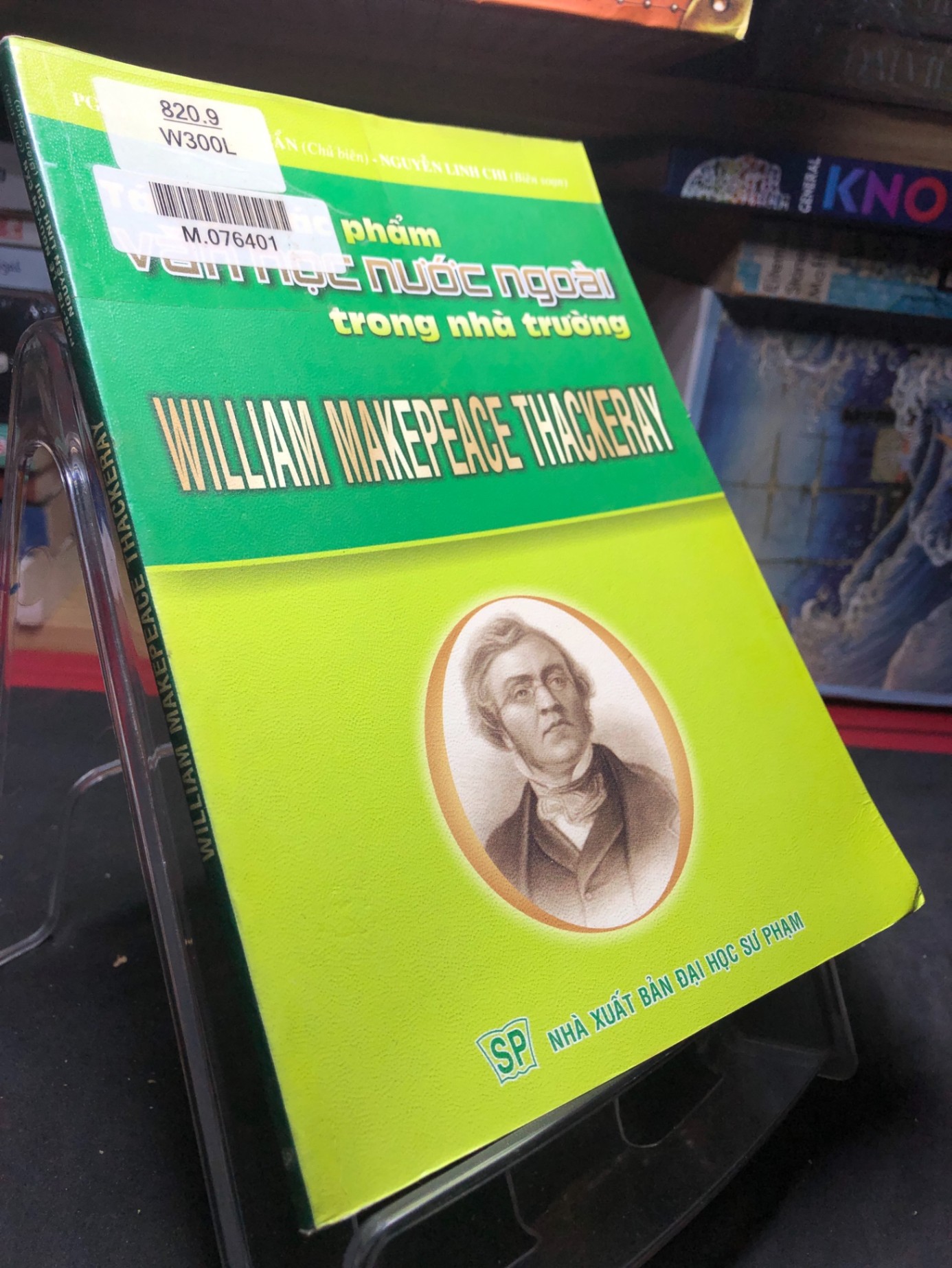 William Makepeace Thackeray 2006 mới 70% ố bẩn nhẹ Lê Nguyễn Cẩn HPB0906 SÁCH VĂN HỌC (NSX)