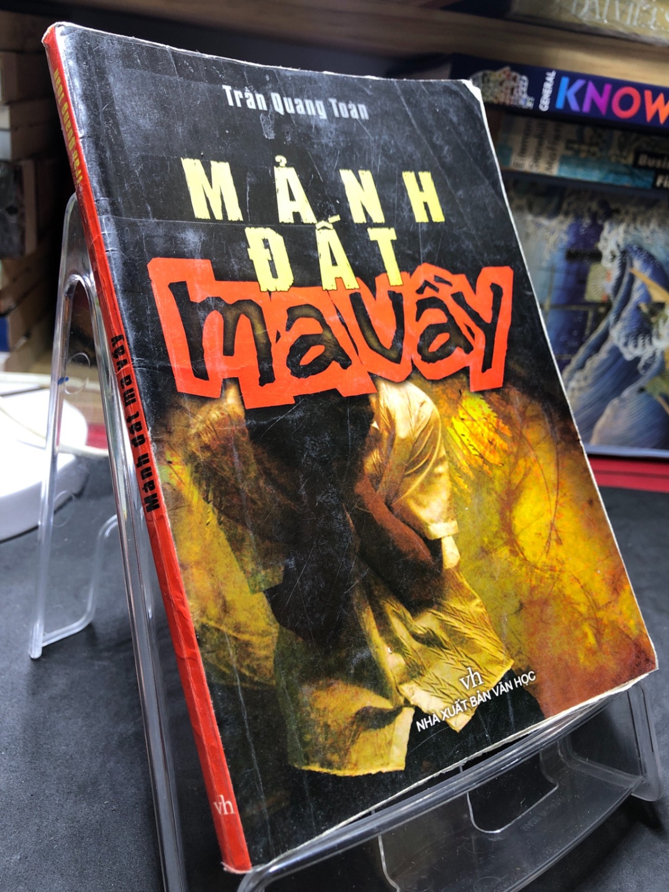Mảnh đất ma uầy 2009 mới 60% ố bẩn bung gáy nhẹ Trần Quang Toàn HPB0906 SÁCH VĂN HỌC (NSX)