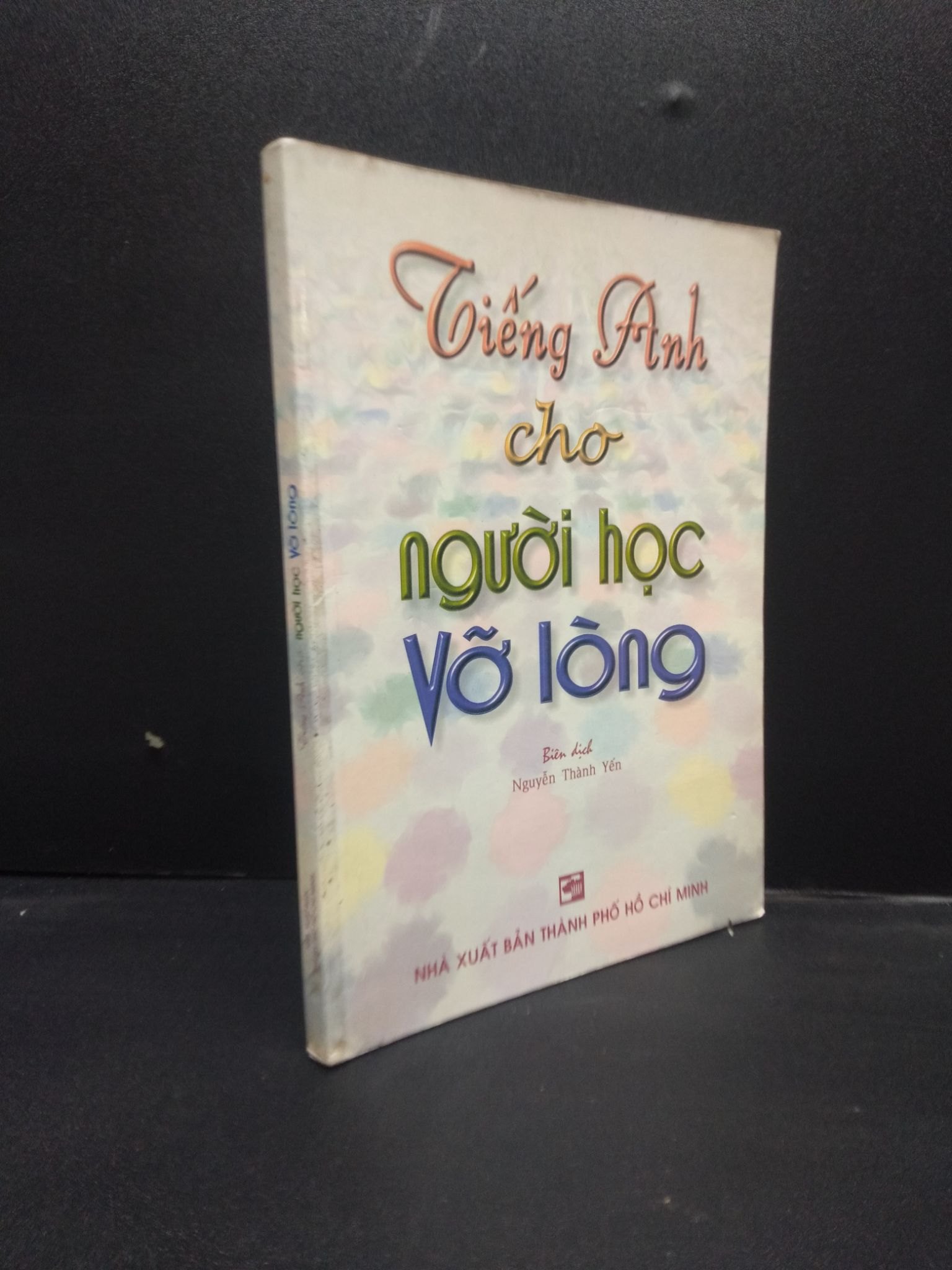 Tiếng Anh cho người học vỡ lòng năm 2010 mới 70% ố bẩn nhẹ HCM2602 (NSX)