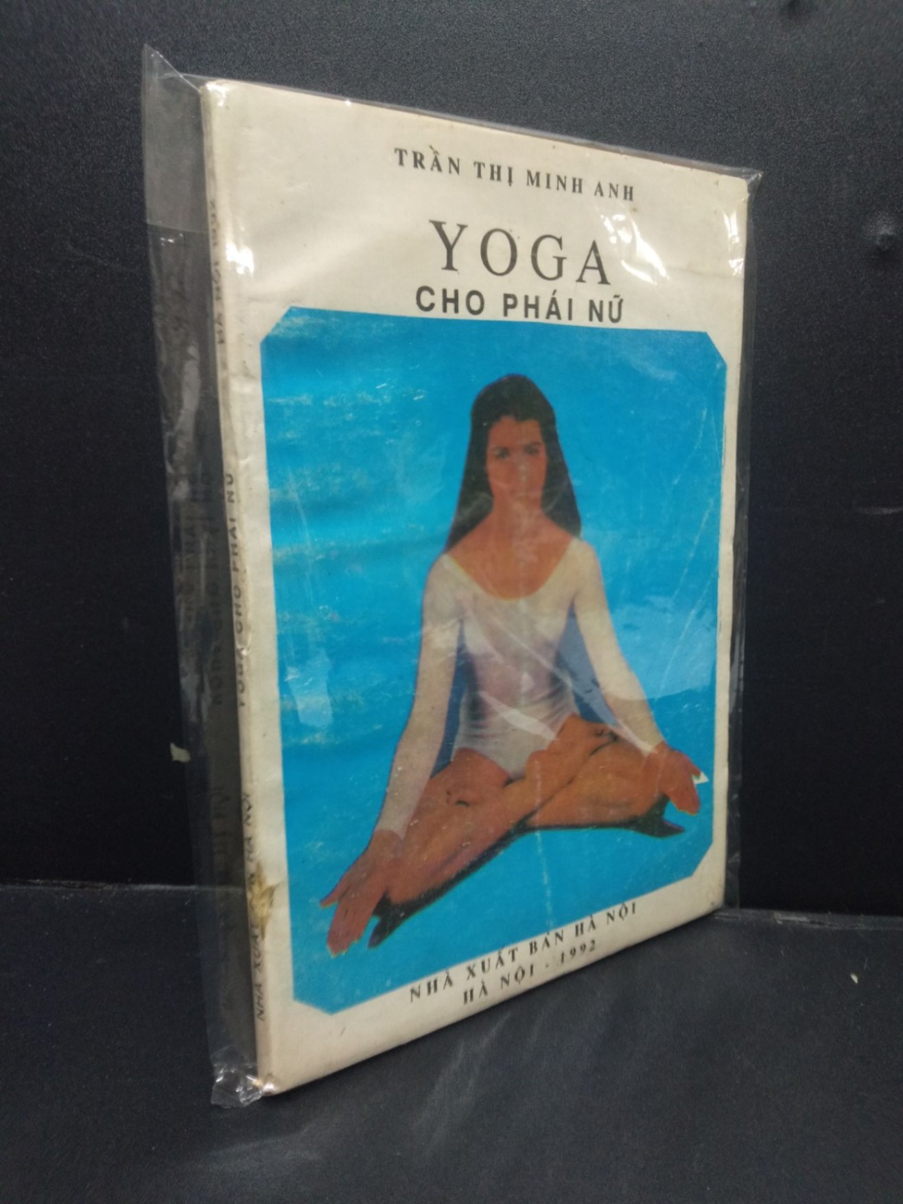Yoga cho phái nữ Trần thị Minh Anh mới 60% tróc bìa ố nặng trầy bìa mối HCM0106 kỹ năng (NSX)