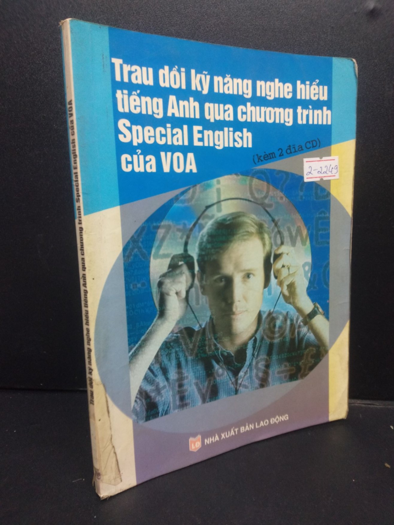 Trau dồi kỹ năng nghe hiểu tiếng Anh qua chương trình Special English của VOA mới 70% ố bẩn 2006 HCM2105 SÁCH HỌC NGOẠI NGỮ (NSX)