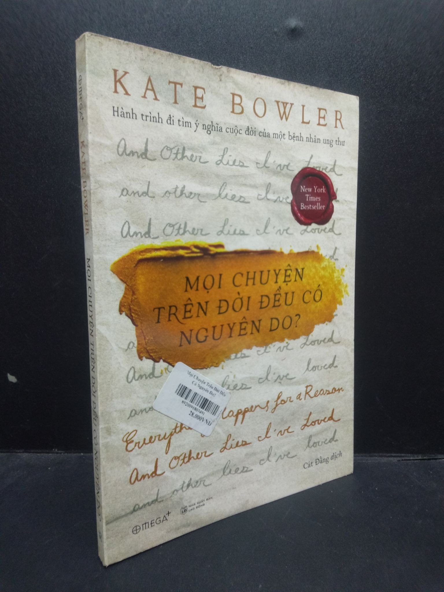 Mọi chuyện trên đời đều có nguyên do Kate Bowler 2019 mới 70% mọt bẩn bìa ố HCM2504 văn học (NSX)
