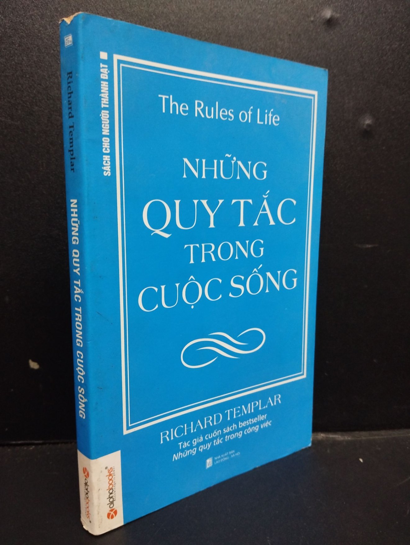 Những quy tắc trong cuộc sống mới 80% ố bẩn nhẹ 2013 HCM2105 Richard Templar SÁCH KỸ NĂNG
