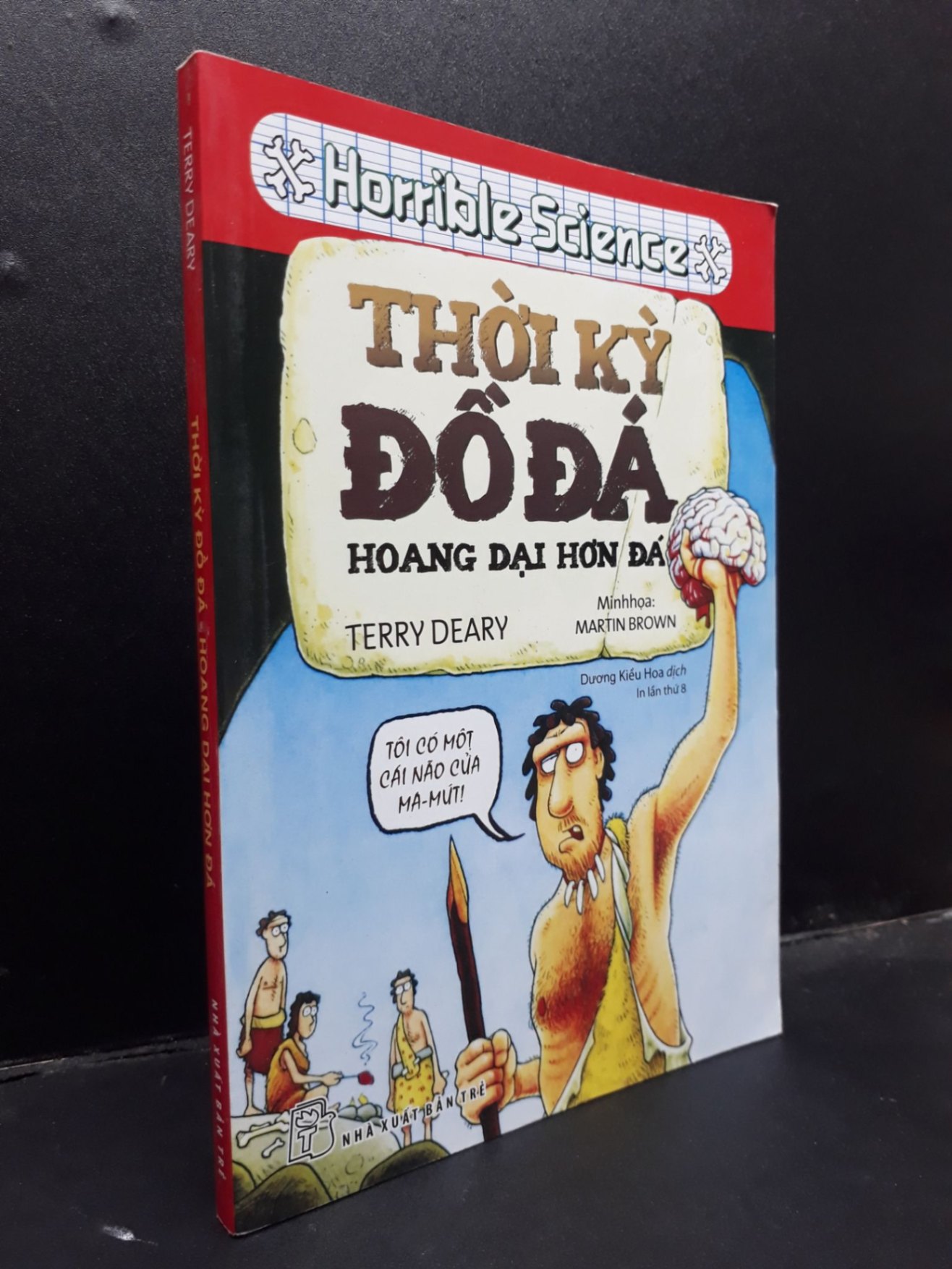 Thời kỳ đồ đá - Hoang dại hơn đá Terry Deary 2018 mới 80% bẩn ố nhạ HCM1604 khoa học (NSX)
