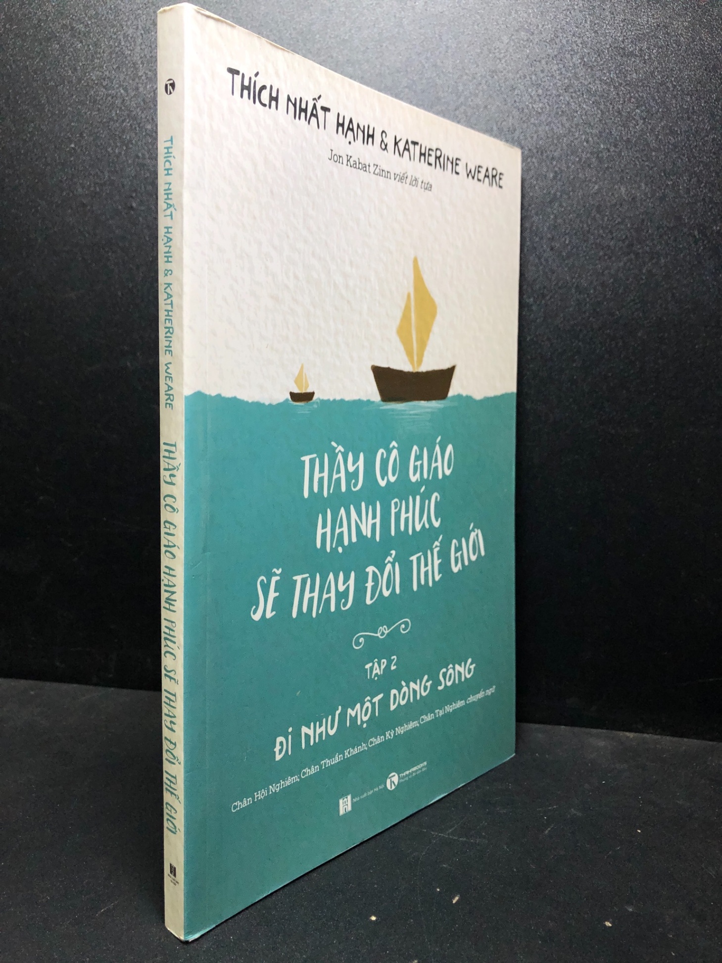 Thầy cô giáo hạnh phúc sẽ thay đổi thế giới 2 2019 Thích Nhất Hạnh mới 80% ố (cẩm nang hạnh phúc , giáo dục) HCM2301 (NSX)