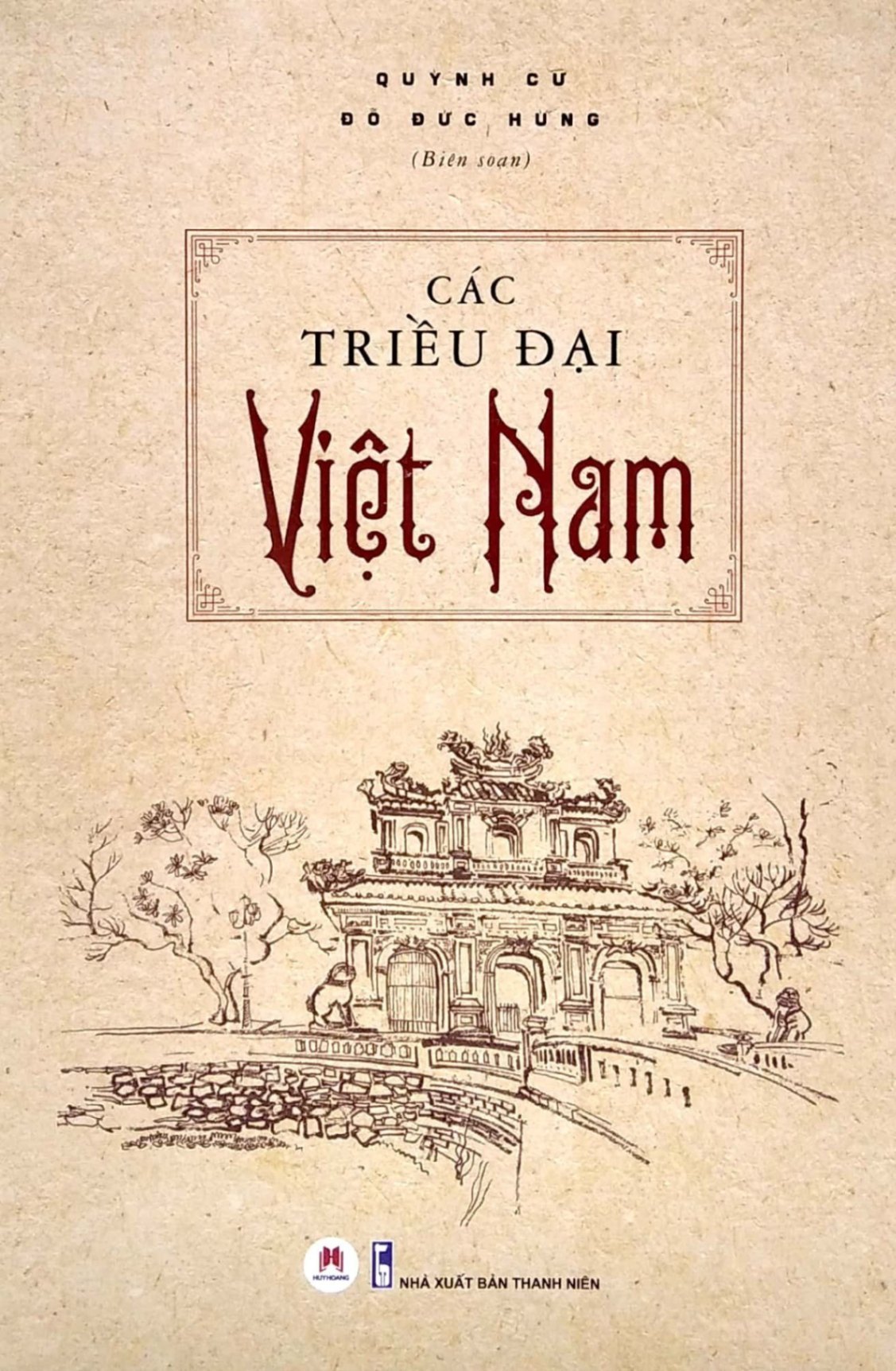 Các Triều Đại Việt Nam Quỳnh Cư, Đỗ Đức Hùng - Huy Hoàng Book LỊCH SỬ - CHÍNH TRỊ - TRIẾT HỌC