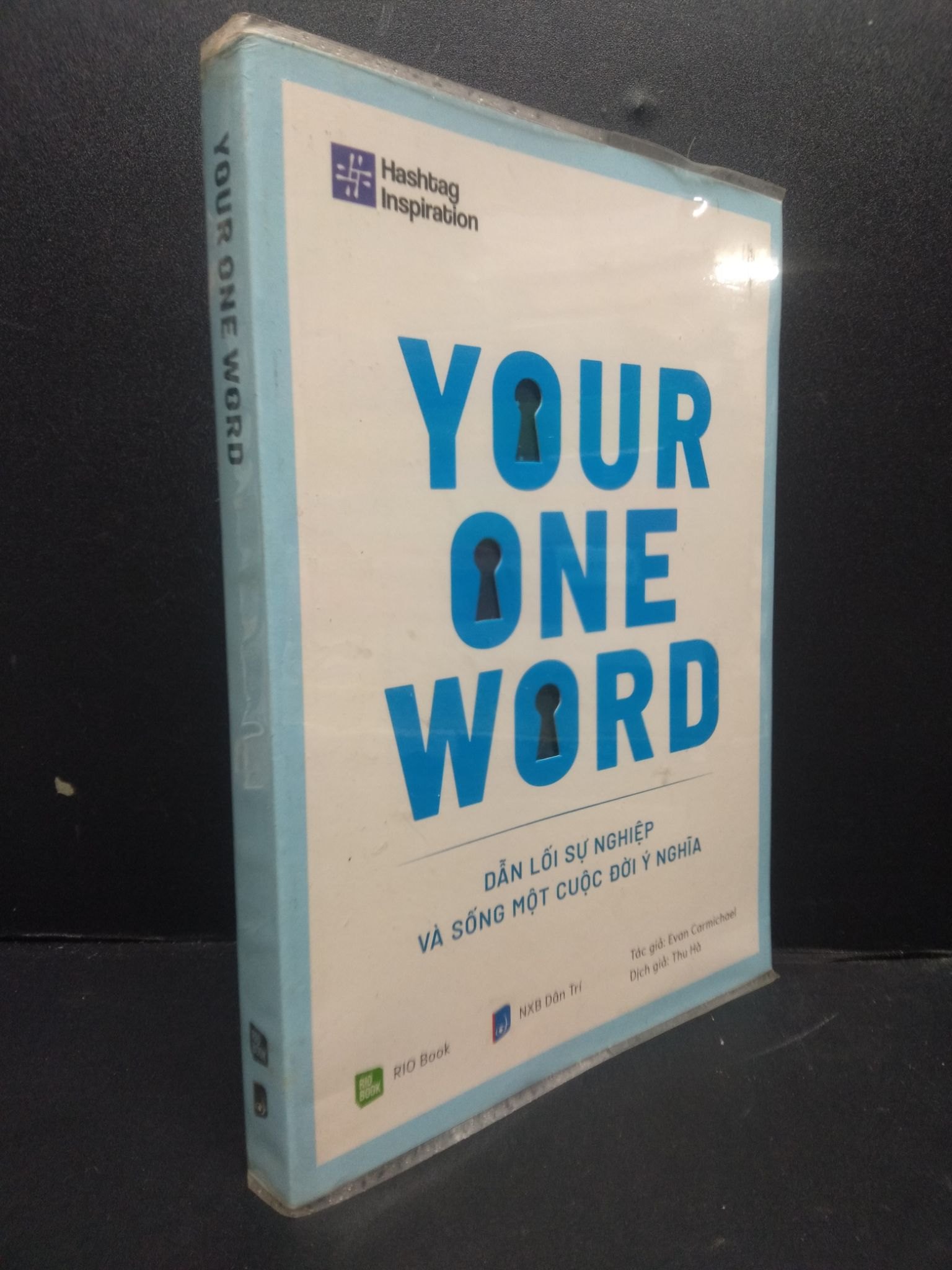 Your One Word - Dẫn Lối Sự Nghiệp Và Sống Một Đời Ý Nghĩa mới 90% bẩn nhẹ 2020 HCM2105 Evan Carmichael SÁCH KỸ NĂNG (NSX)