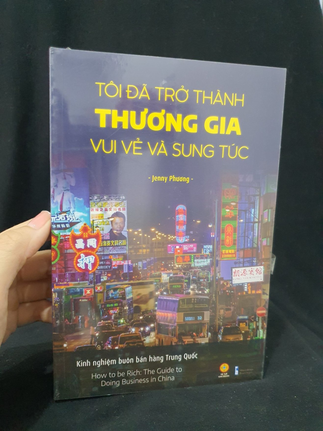 Tôi đã trở thành thương gia vui vẻ và sung túc mới 100% -HCM205 Jenny Phuong SÁCH KỸ NĂNG (NSX)