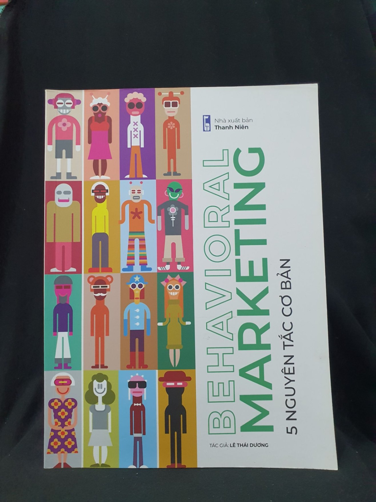 BEHAVIORAL MARKETING 5 Nguyên tắc cơ bản mới 90% 2021 -HCM205 Lê Thái Dương SÁCH MARKETING KINH DOANH (NSX)