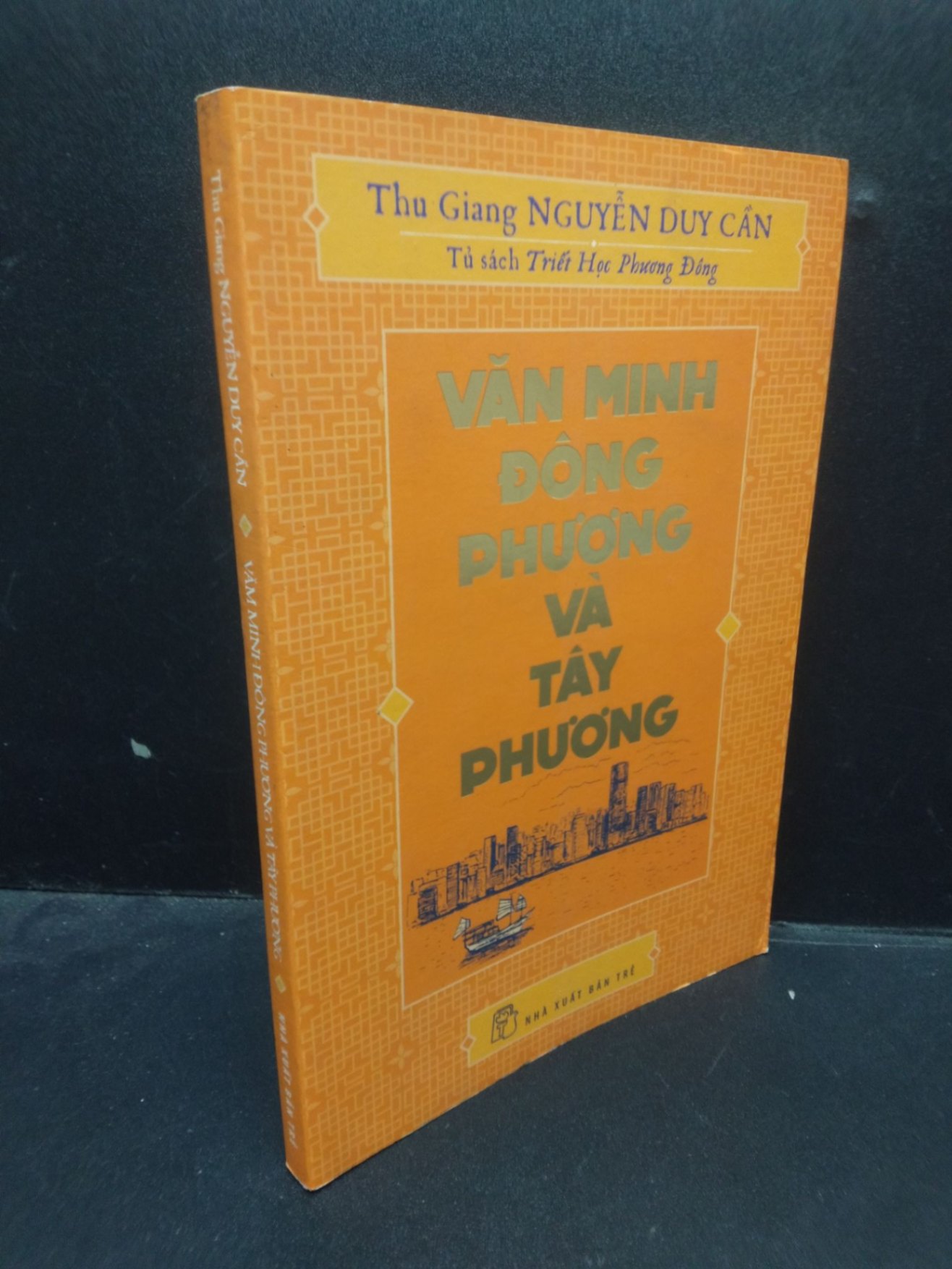Văn minh Đông Phương và Tây Phương - Nguyễn Duy Cần 2017 mới 80% ố vàng HCM1604 khoa học lịch sử (NSX)
