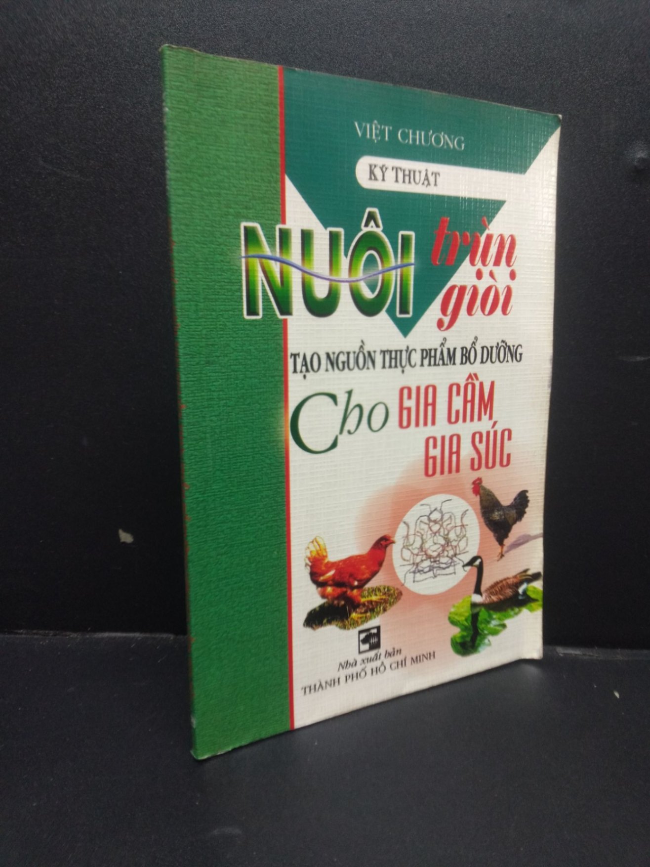 Kỹ thuật nuôi trùn nuôi giòi tạo nguồn thực phẩm bổ dưỡng cho gia súc gia cầm Việt Chương 2006 mới 80% ố nhẹ HCM0106 kỹ năng (NSX)