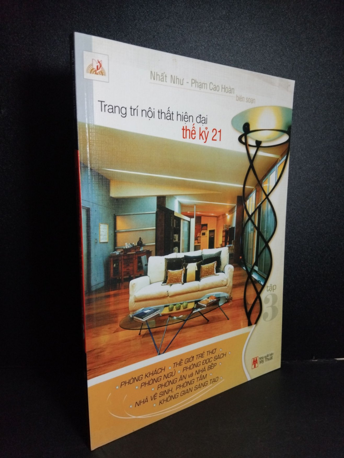 Trang trí nội thất hiện đại thế kỷ 21 tập 3 (sách màu) mới 60% bẩn nhẹ, bung trang 2005 HCM2101 Nhất Như - Phạm Cao Hoàn TẠP CHÍ, THIẾT KẾ, THỜI TRANG (NSX)