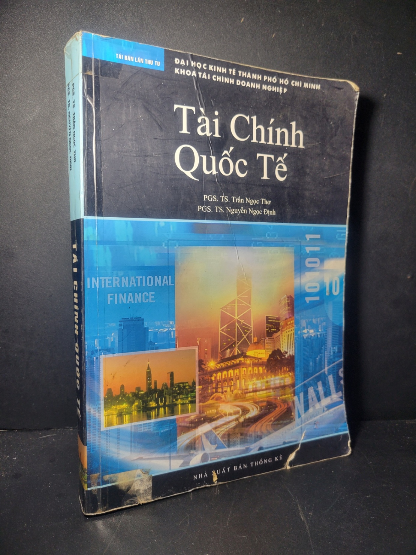 Tài chính quốc tế 2005 mới 70% bẩn bìa, ố nhẹ, rách bìa, có vệt nước PGS.TS. Trần Ngọc Thơ - PGS.TS Nguyễn Ngọc Định HCM0906 GIÁO TRÌNH, CHUYÊN MÔN (NSX)