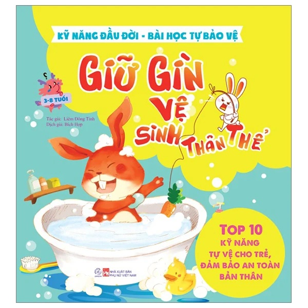 Kỹ năng đầu đời - Giữ gìn vệ sinh thân thể - Bài học tự bảo vệ - Top 10 kỹ năng tự vệ cho trẻ, đảm bảo an toàn bản thân - - LINHLANBOOKS - Sách Mẹ và bé