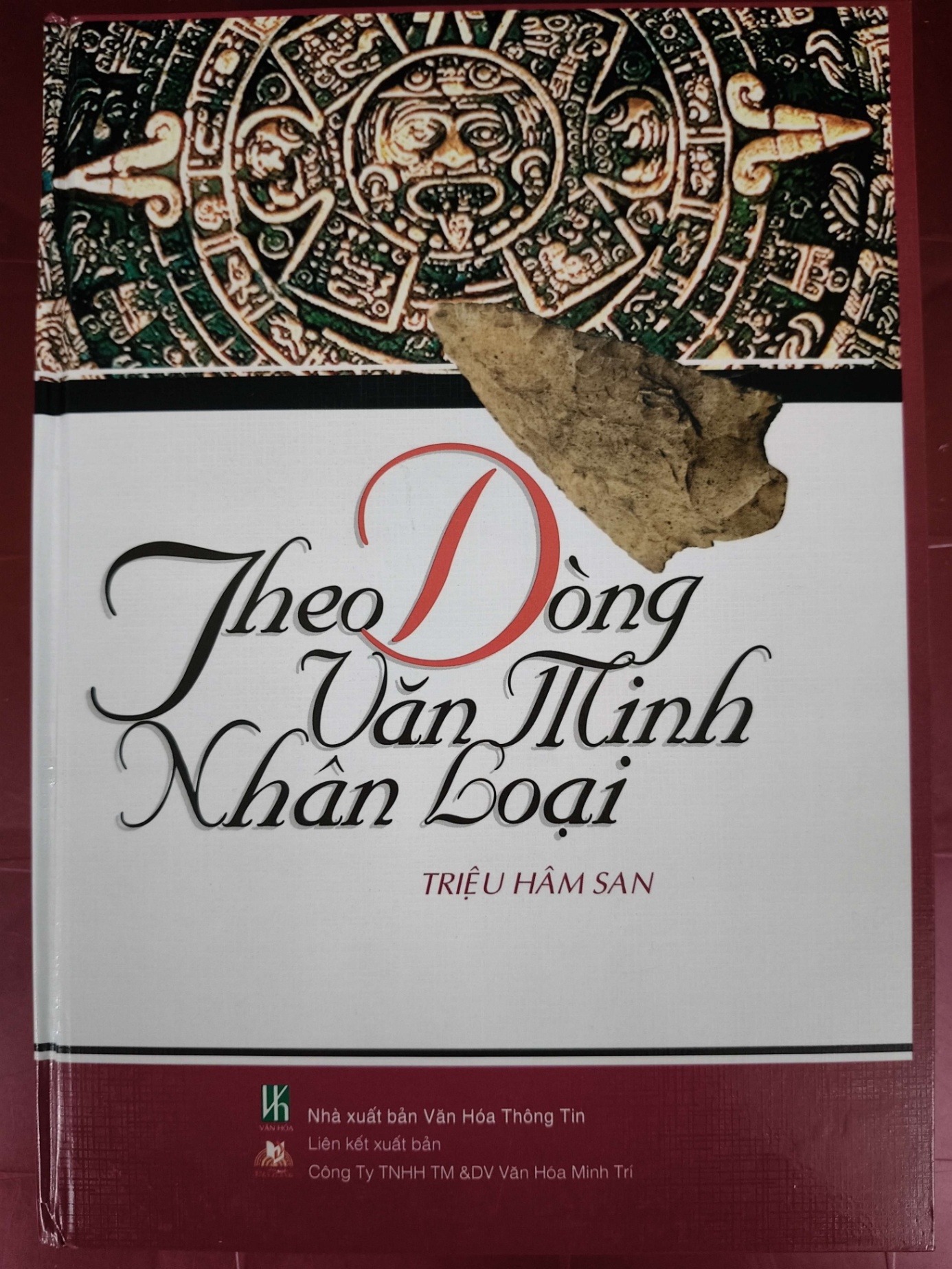 Theo dòng văn minh nhân loại - Xb 2005 - 755 trang - Bìa cứng - Kt 19 x 27 LỊCH SỬ - CHÍNH TRỊ - TRIẾT HỌC ANTQ0810