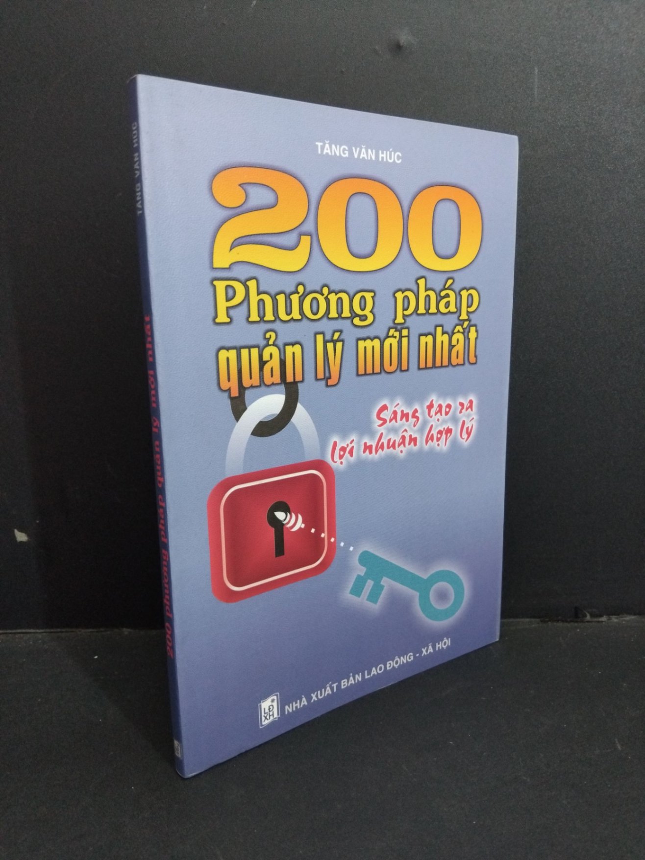 200 phương pháp quản lý mới nhất mới 90% bẩn bìa, ố nhẹ 2004 HCM2811 Tăng Văn Húc KỸ NĂNG